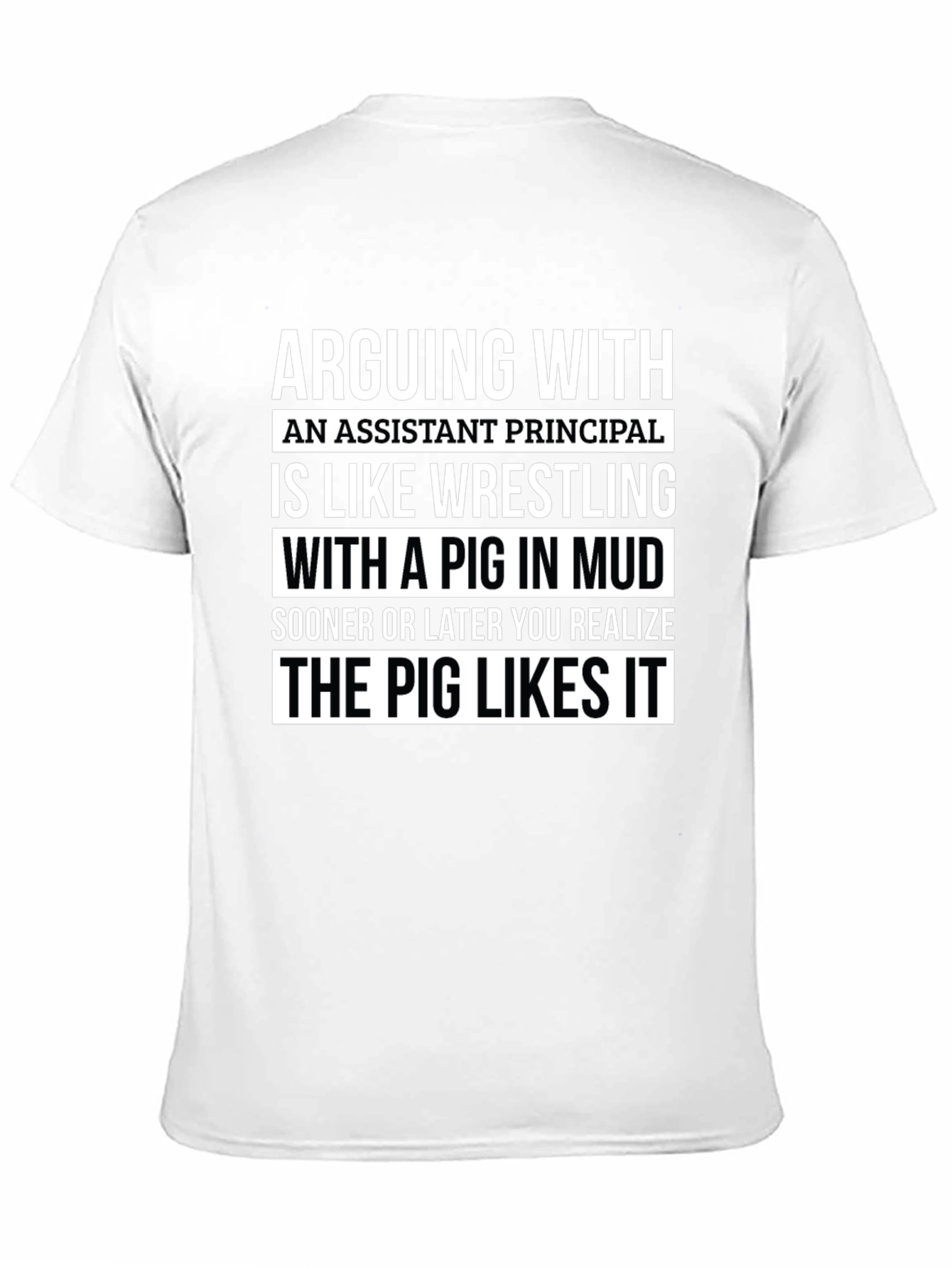 Assistant Principal Pig Mud Wrestling T-Shirt