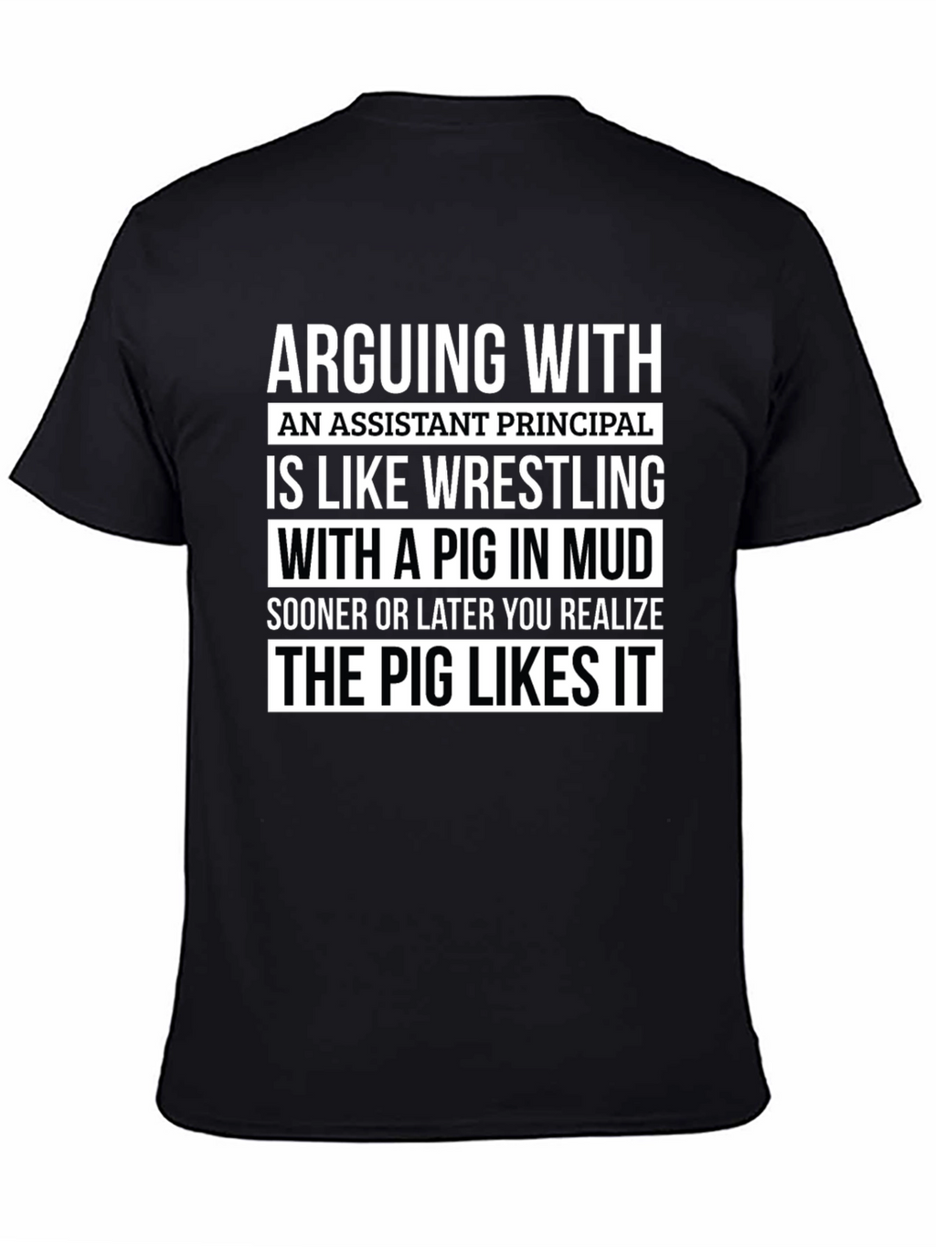 Assistant Principal Pig Mud Wrestling T-Shirt