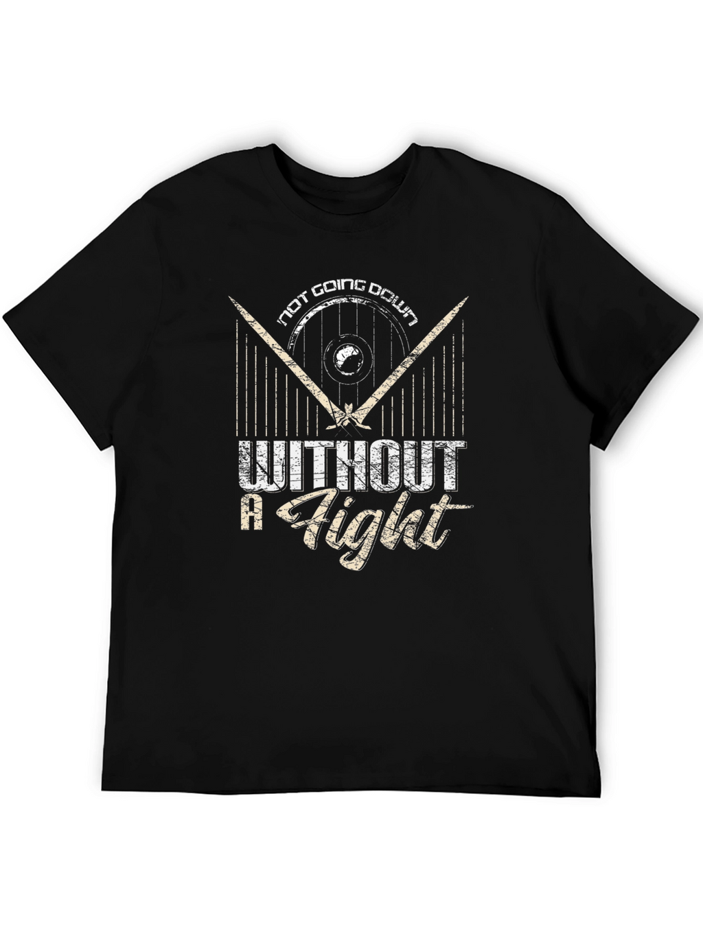 Not Going Down Without a Fight T-Shirt