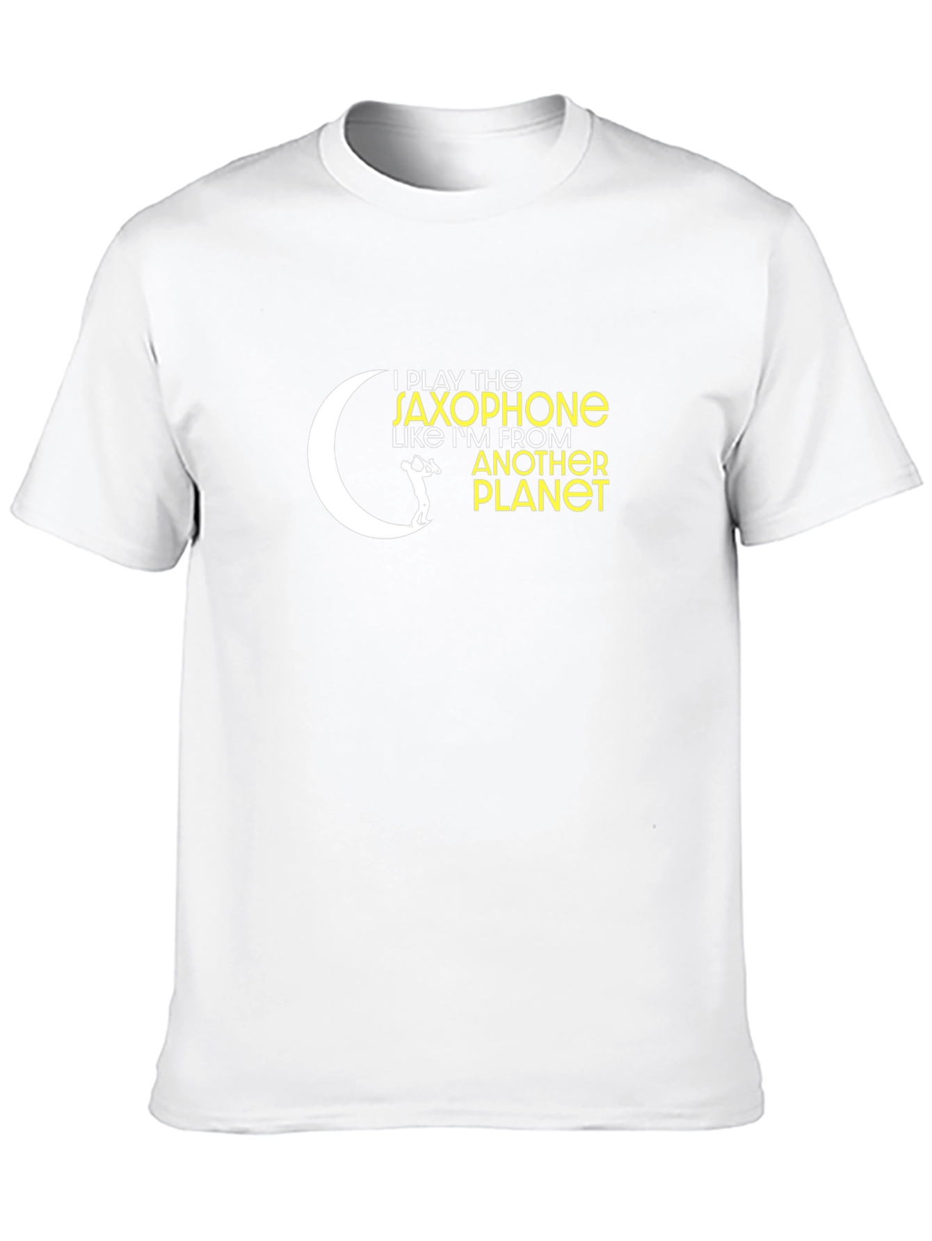 I Play Saxophone Like Im From Another Planet T-Shirt