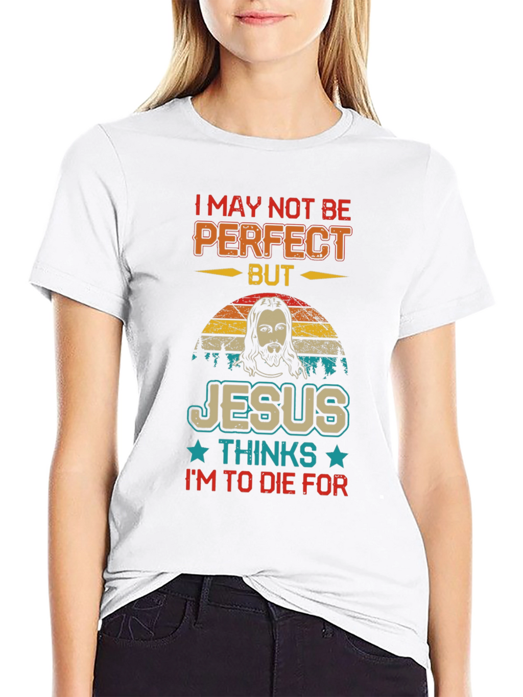I May Not Be Perfect Jesus T-Shirt