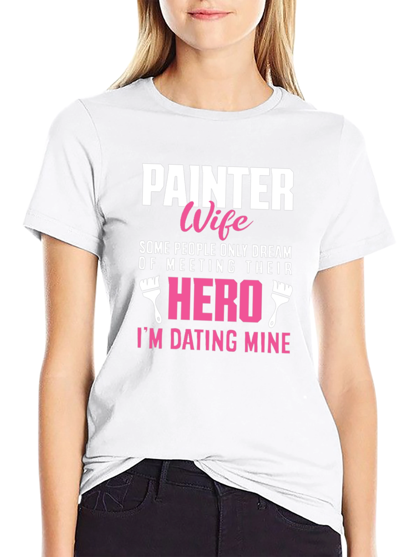 Painter Wife T-Shirt - Dating My Hero Tee