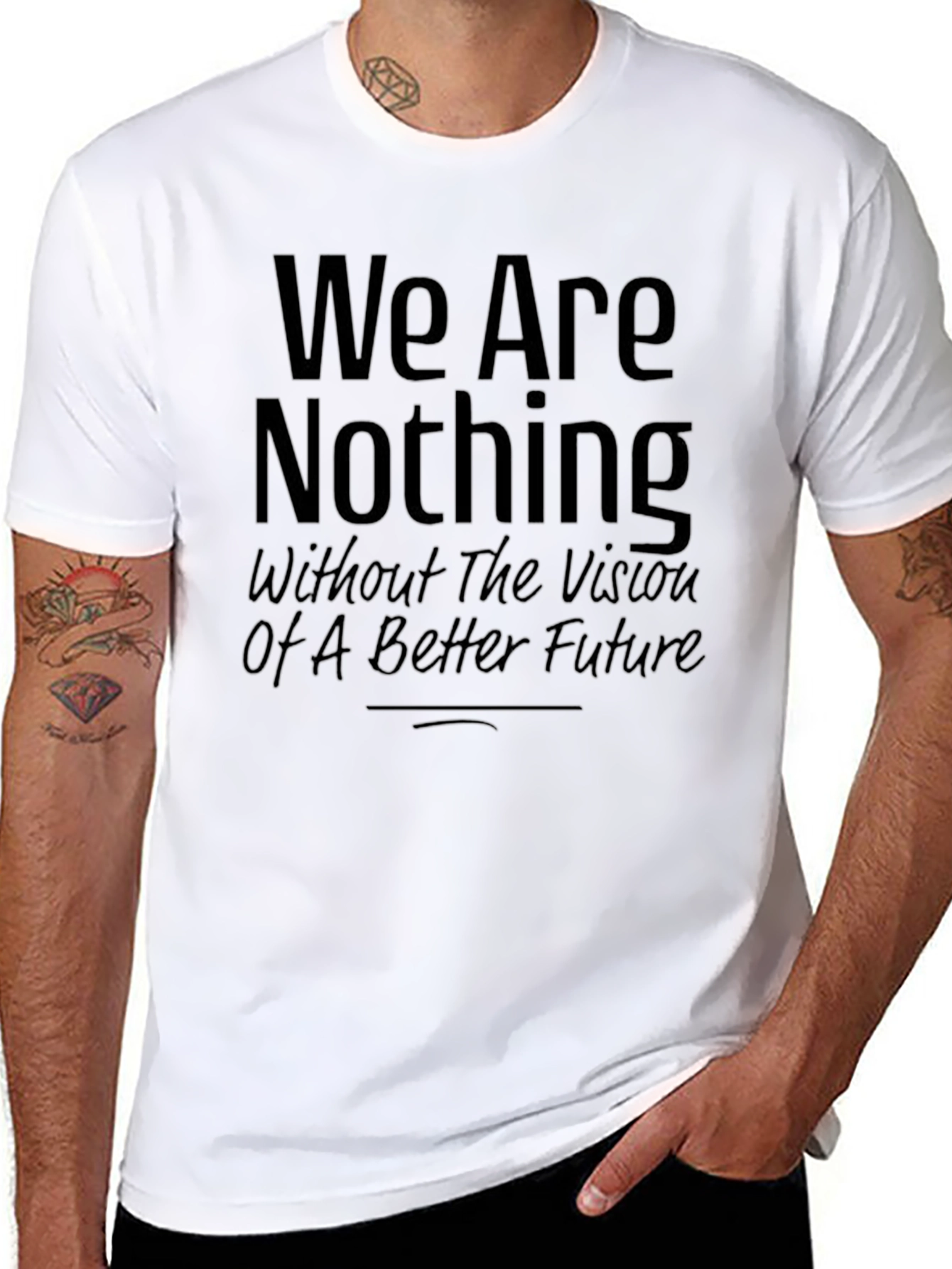 Inspirational Graphic Tee - We Are Nothing Slogan