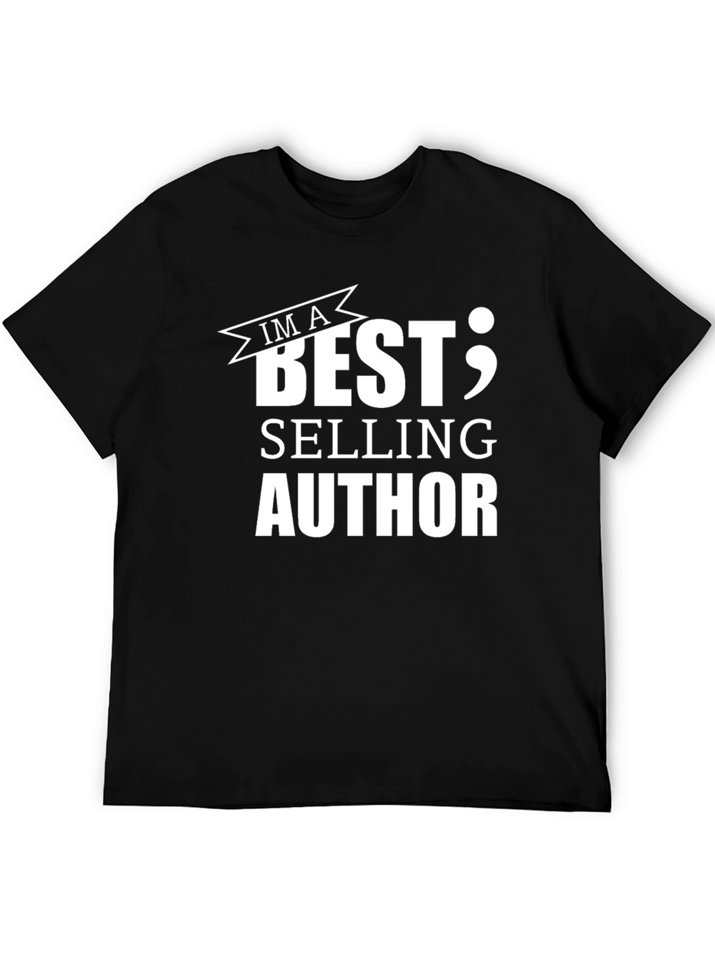 Im a Best Selling Author Black T-Shirt