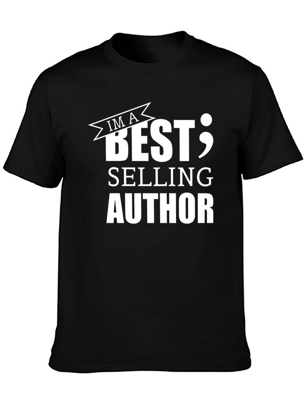 Im a Best Selling Author Black T-Shirt