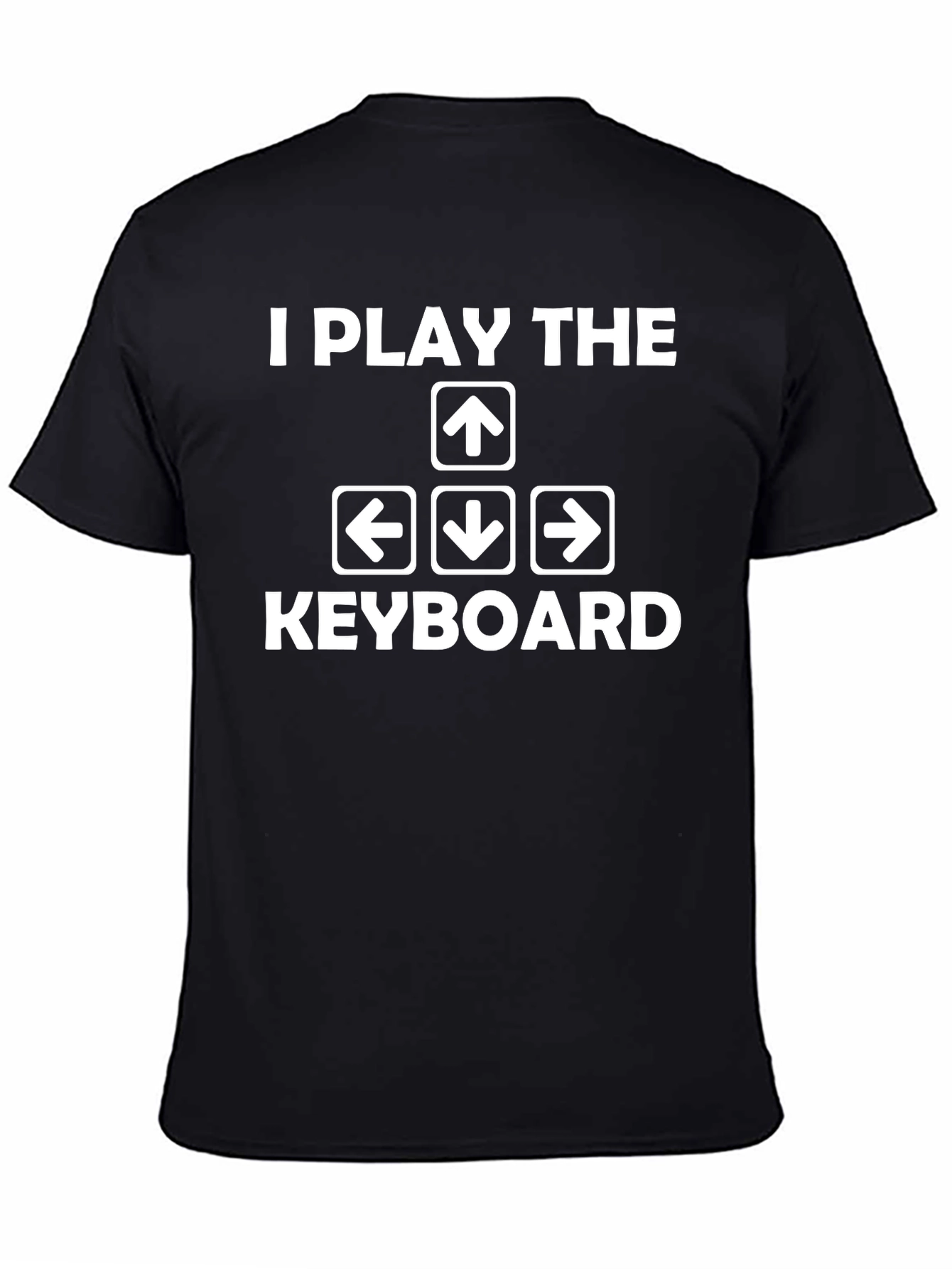 I Play the Keyboard T-Shirt - Gamer Humor