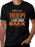 BMX Therapy T-Shirt - For the Ride Obsessed