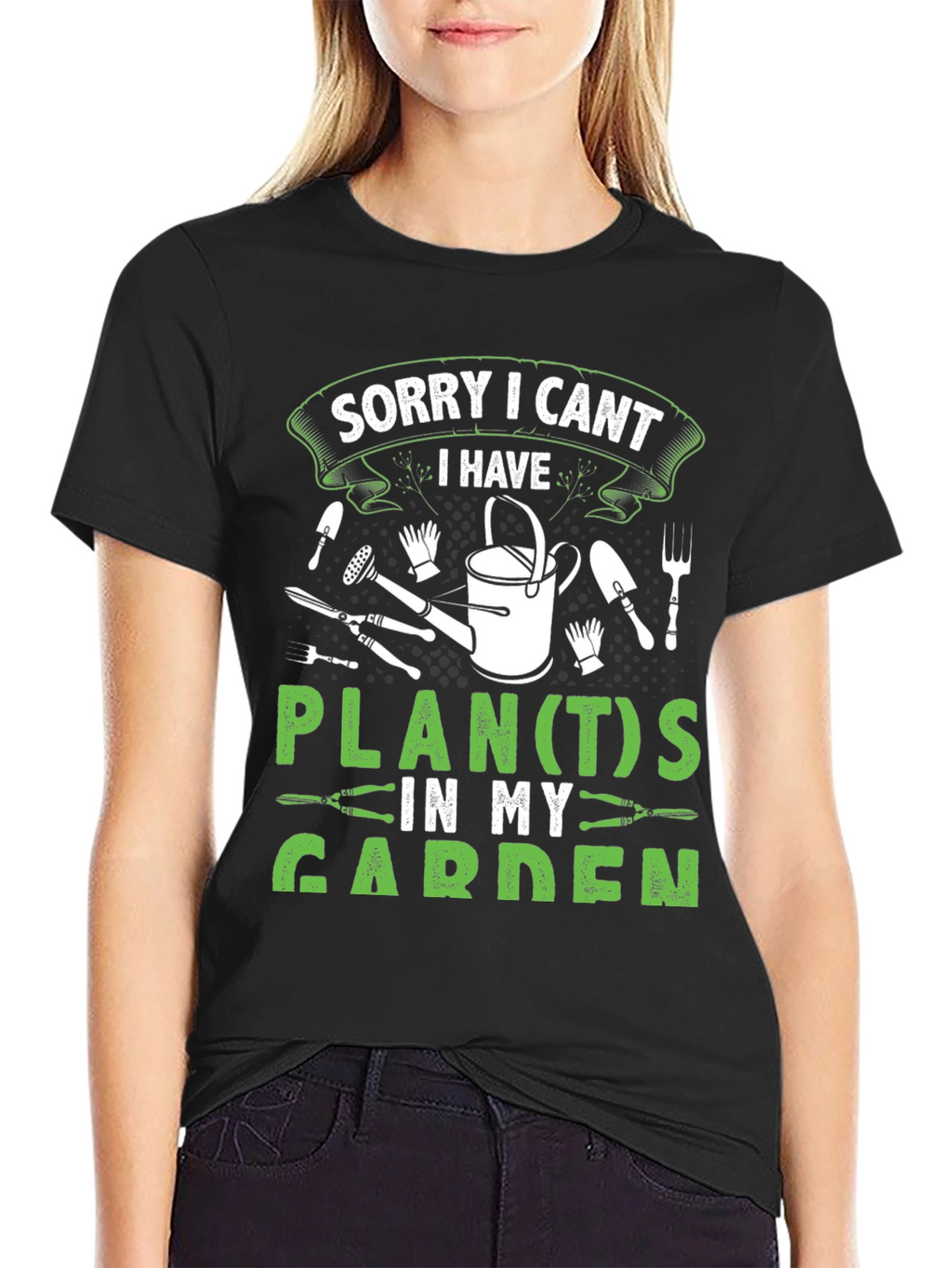 Gardeners Tee: Sorry I Cant Garden Plans