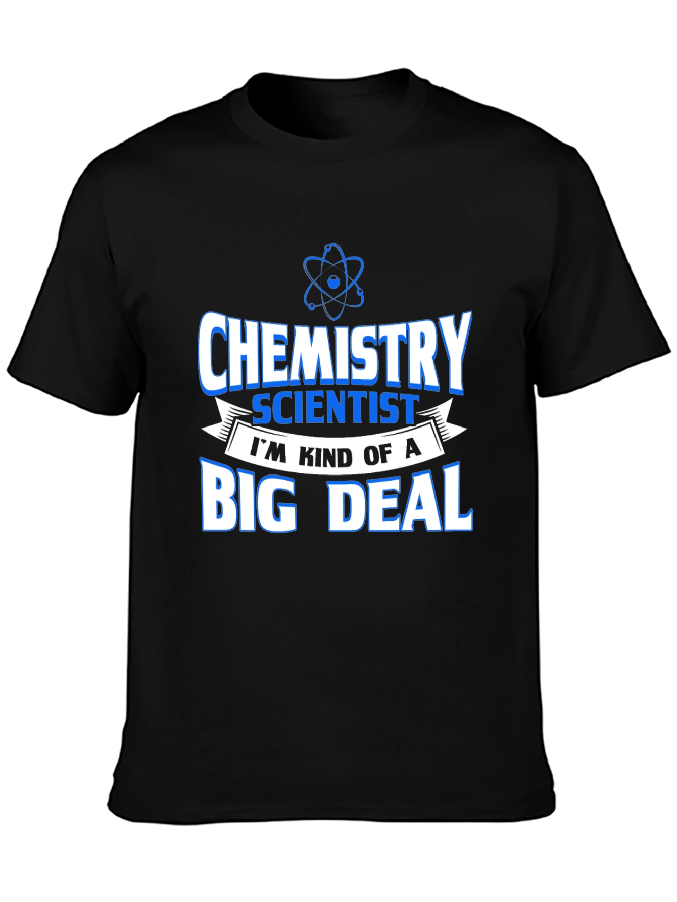 Chemistry Scientist T-Shirt Funny Big Deal Tee