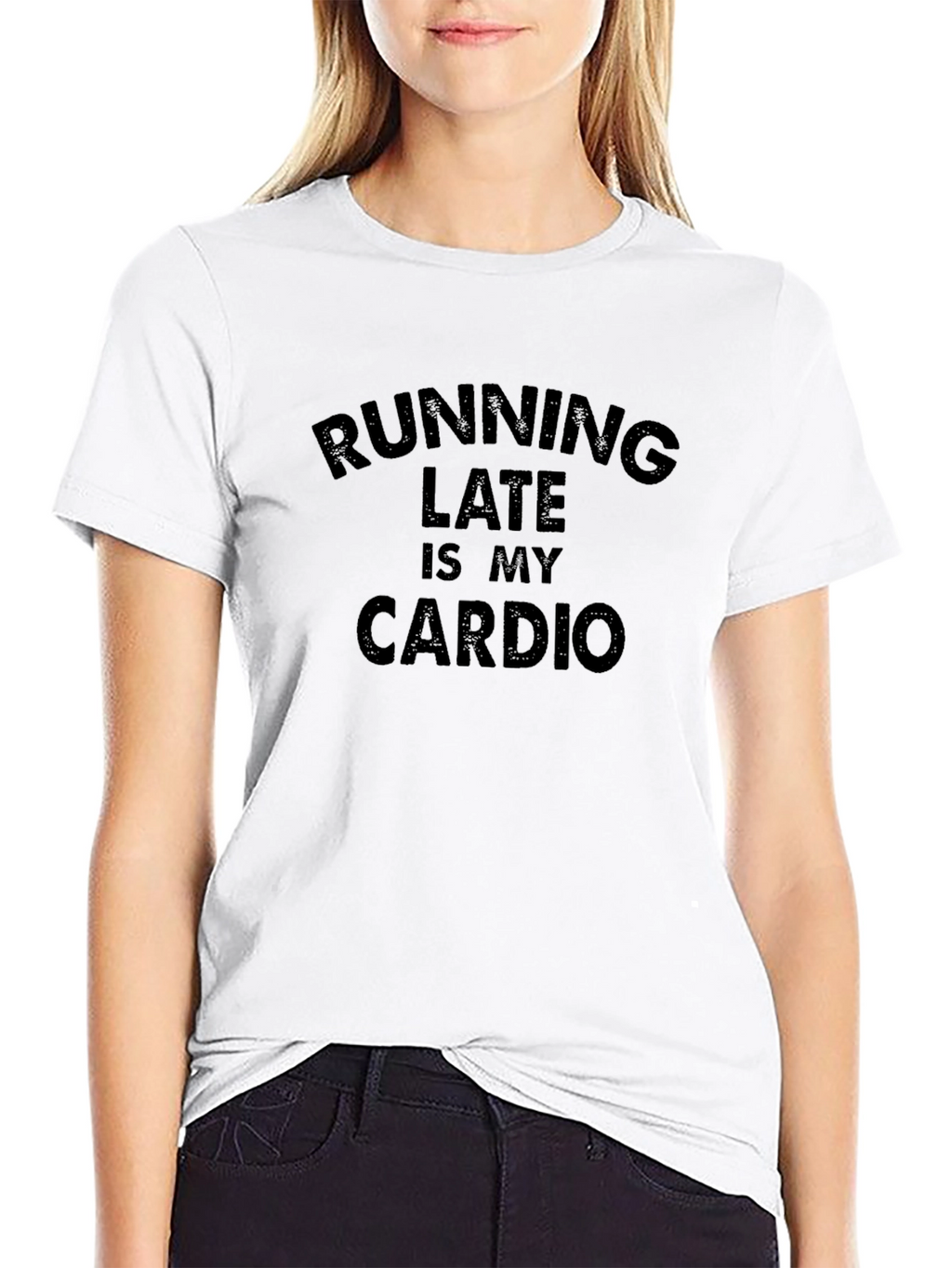 Running Late Is My Cardio T-Shirt