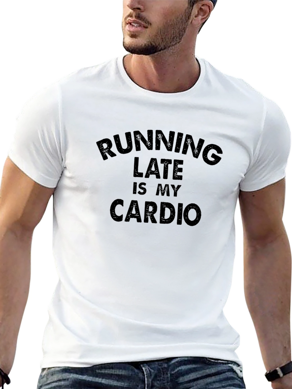 Running Late Is My Cardio T-Shirt