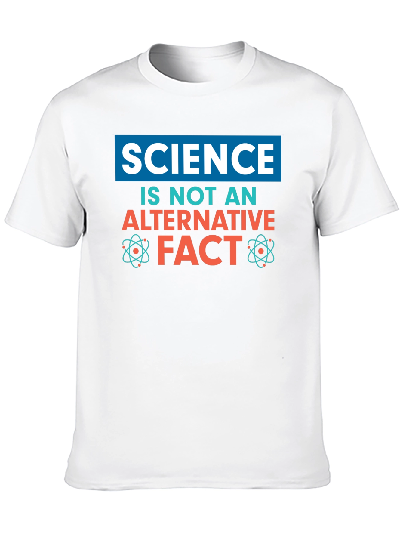 Science is Not an Alternative Fact T-Shirt