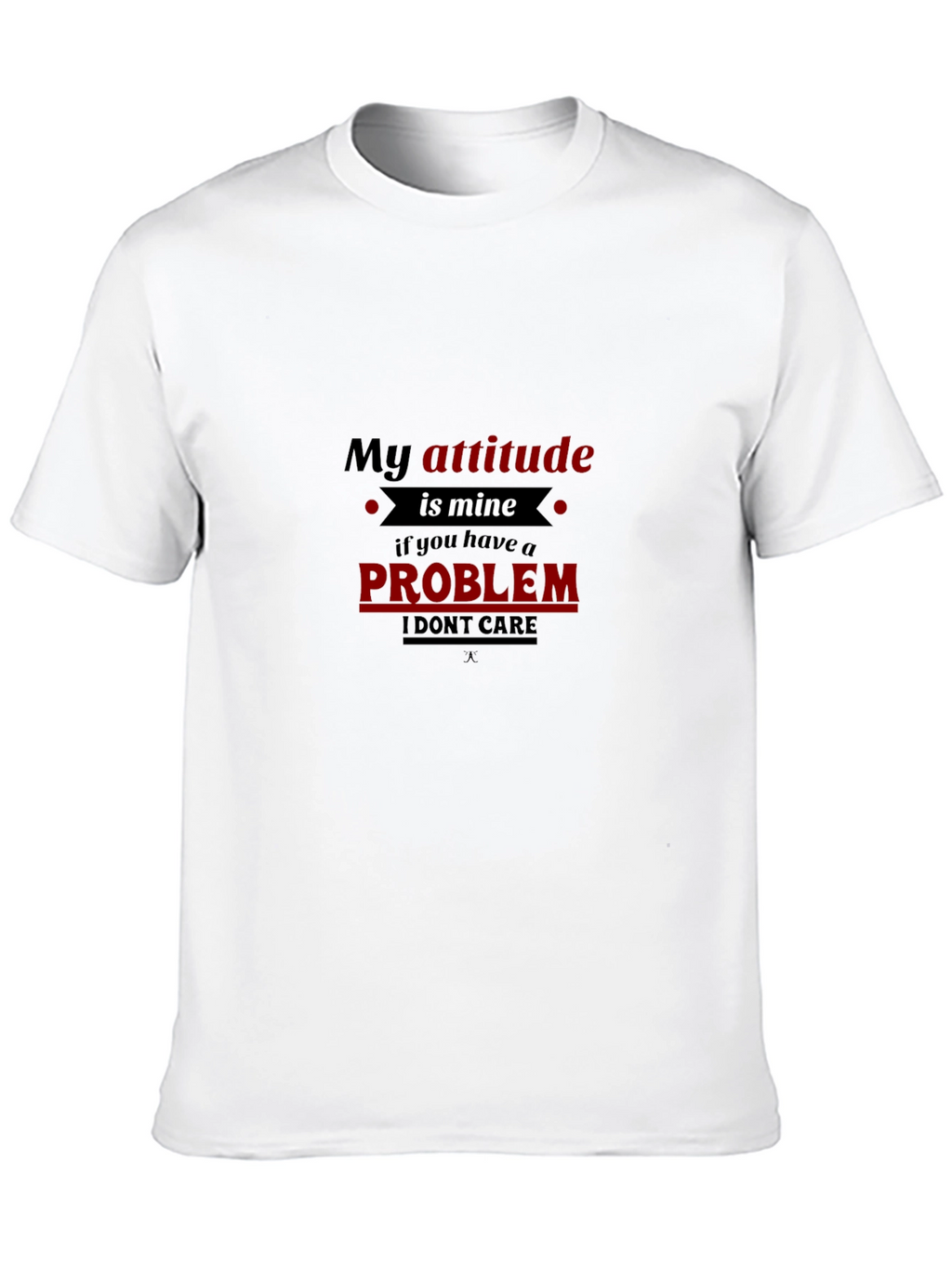 My Attitude is Mine Graphic T-Shirt