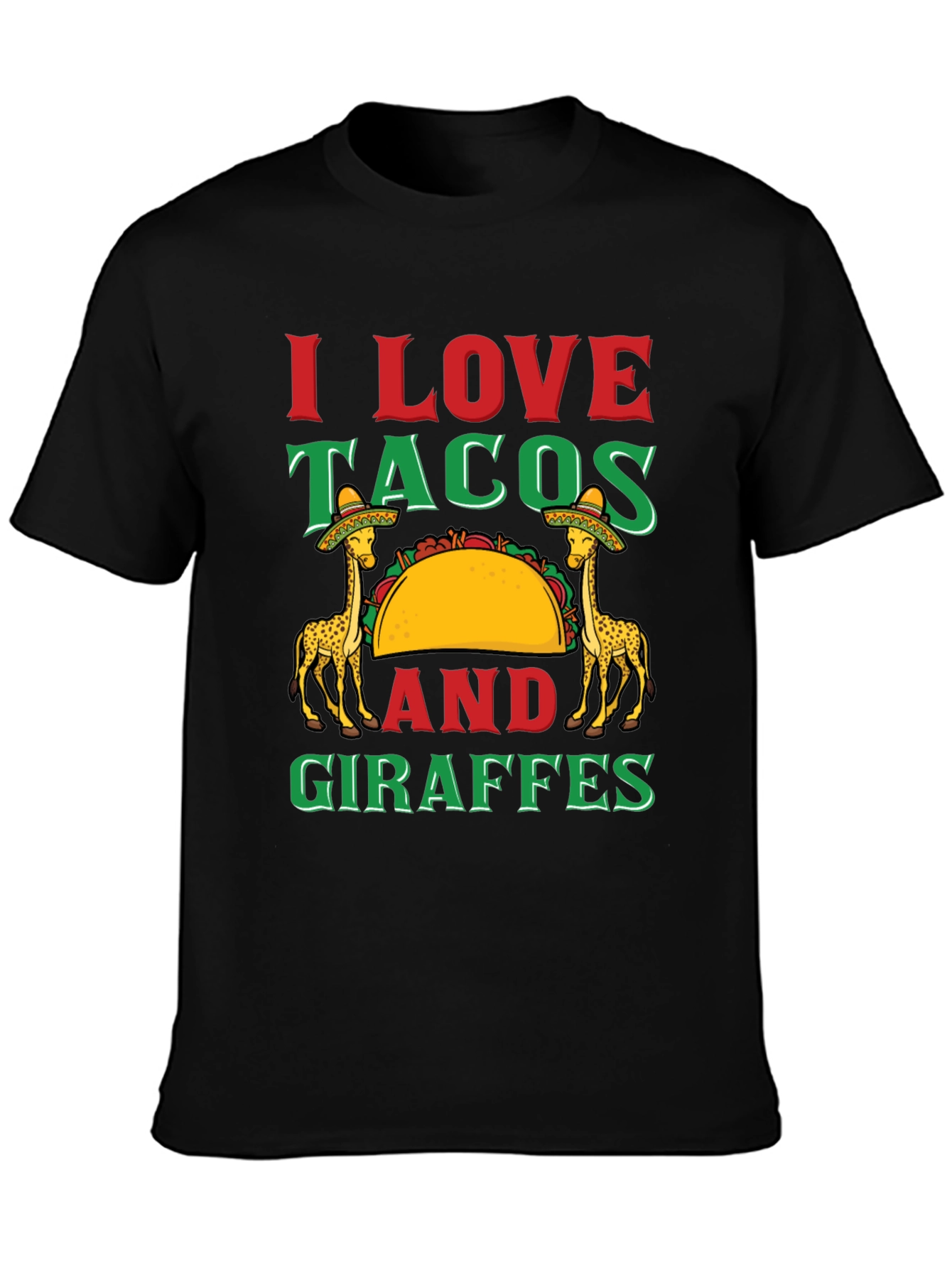I Love Tacos and Giraffes Graphic T-Shirt