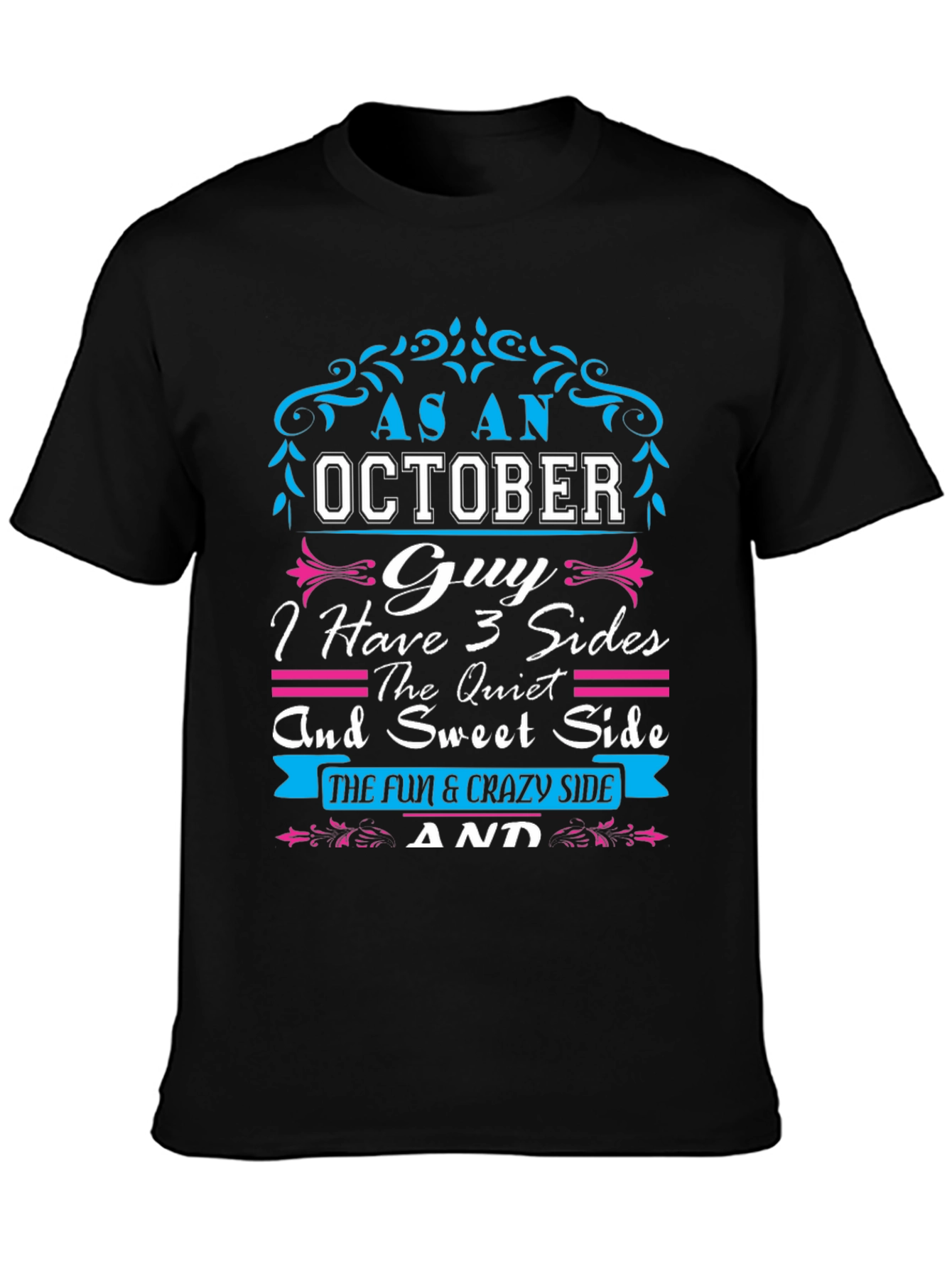 October Guy T-Shirt: 3 Sides Fun and Crazy