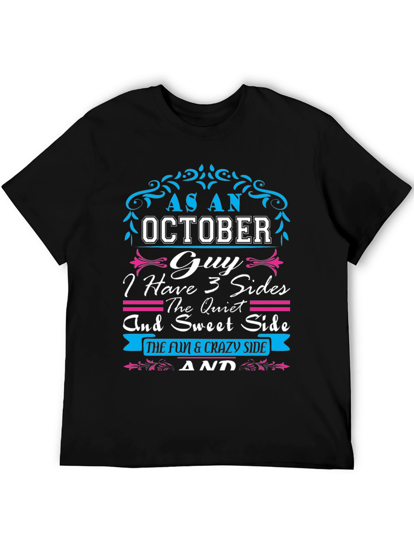 October Guy T-Shirt: 3 Sides Fun and Crazy