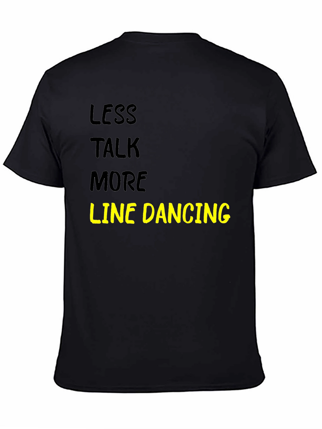 Less Talk More Line Dancing Black T-Shirt
