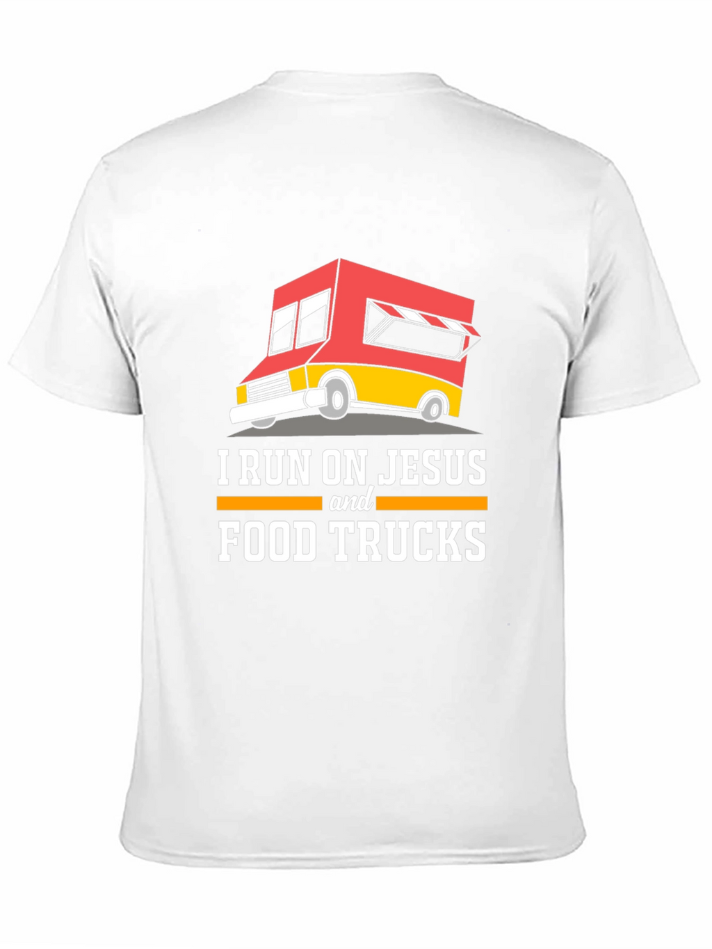 I Run on Jesus and Food Trucks T-Shirt