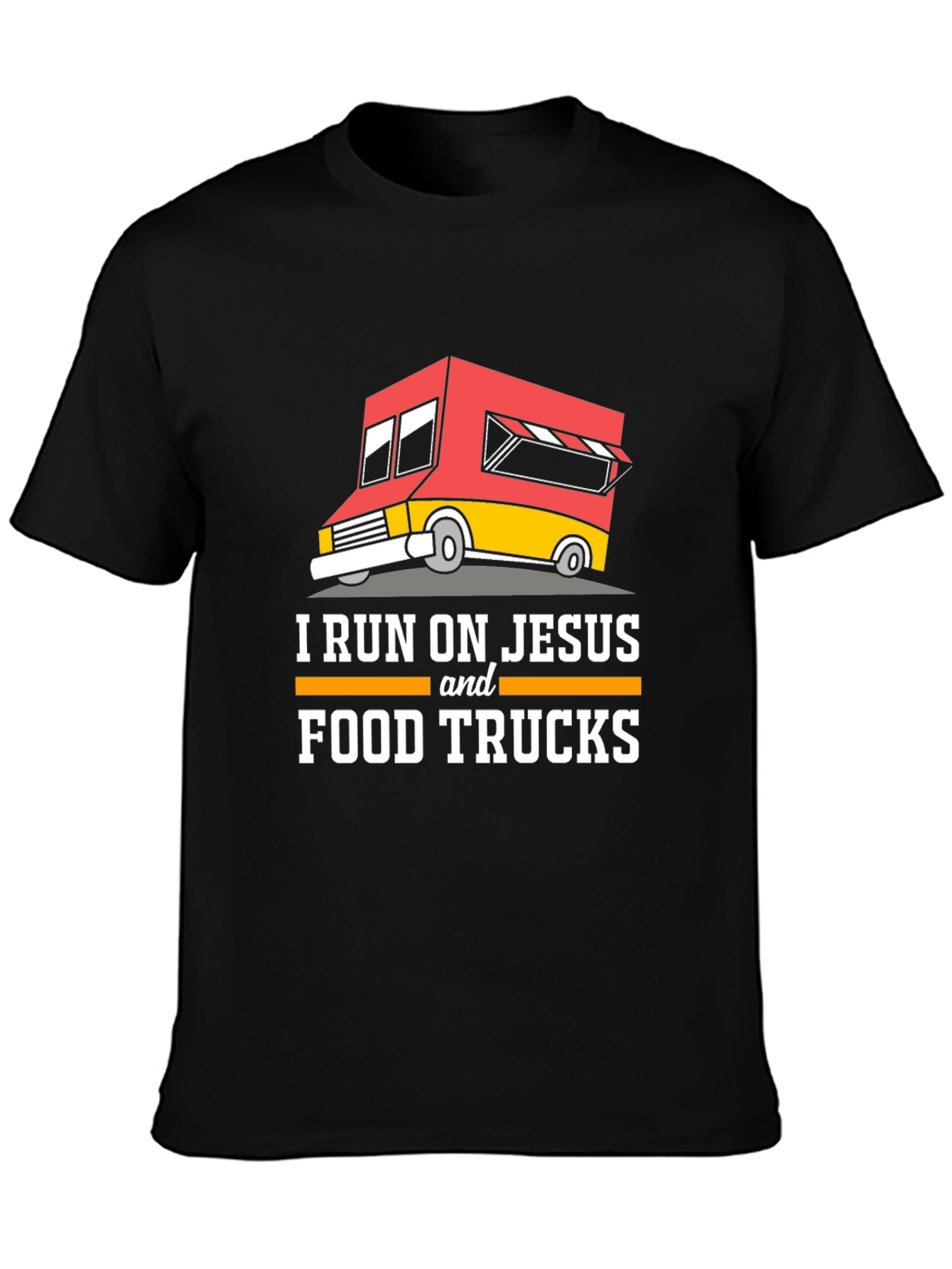 I Run on Jesus and Food Trucks T-Shirt