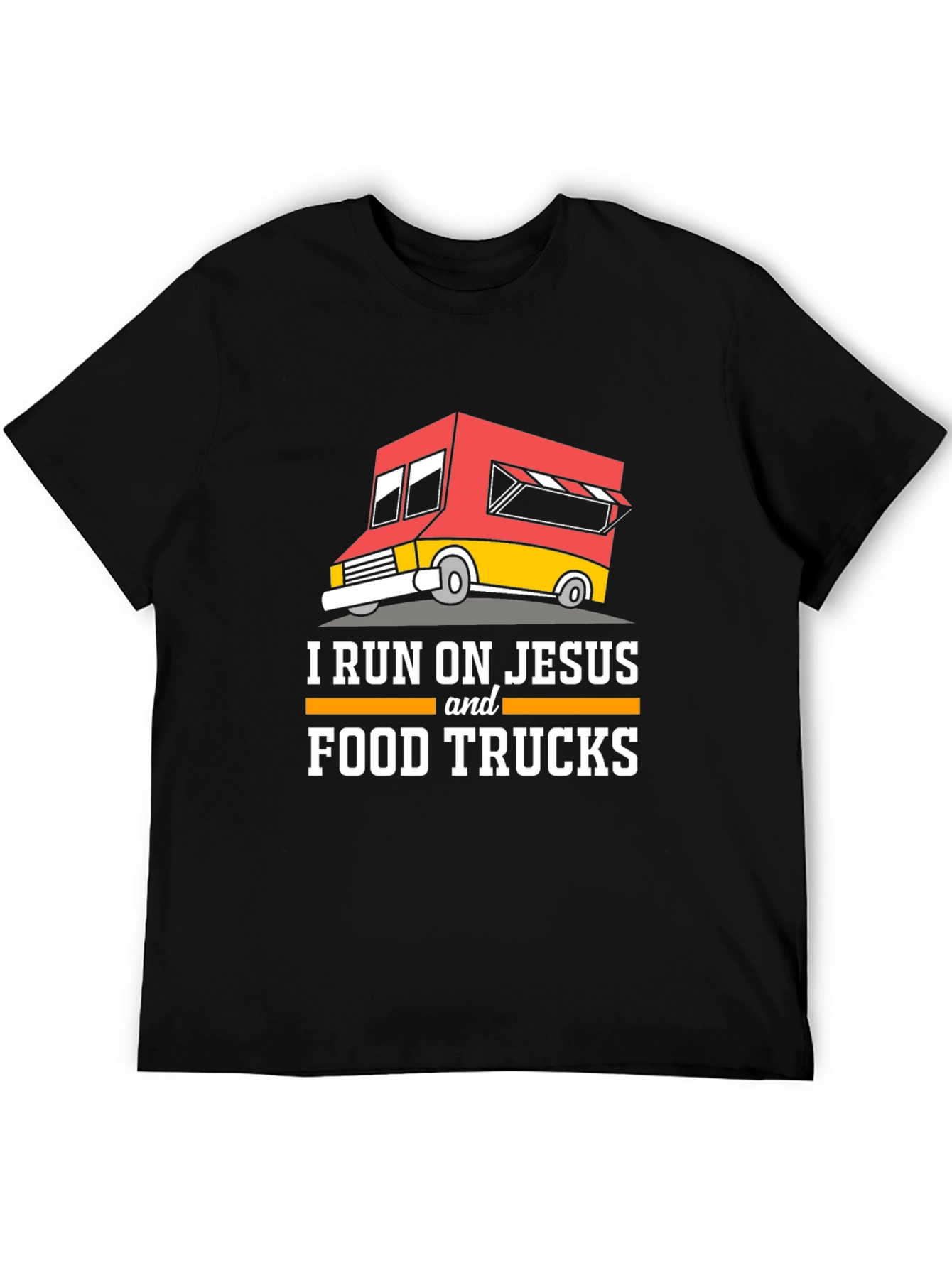 I Run on Jesus and Food Trucks T-Shirt