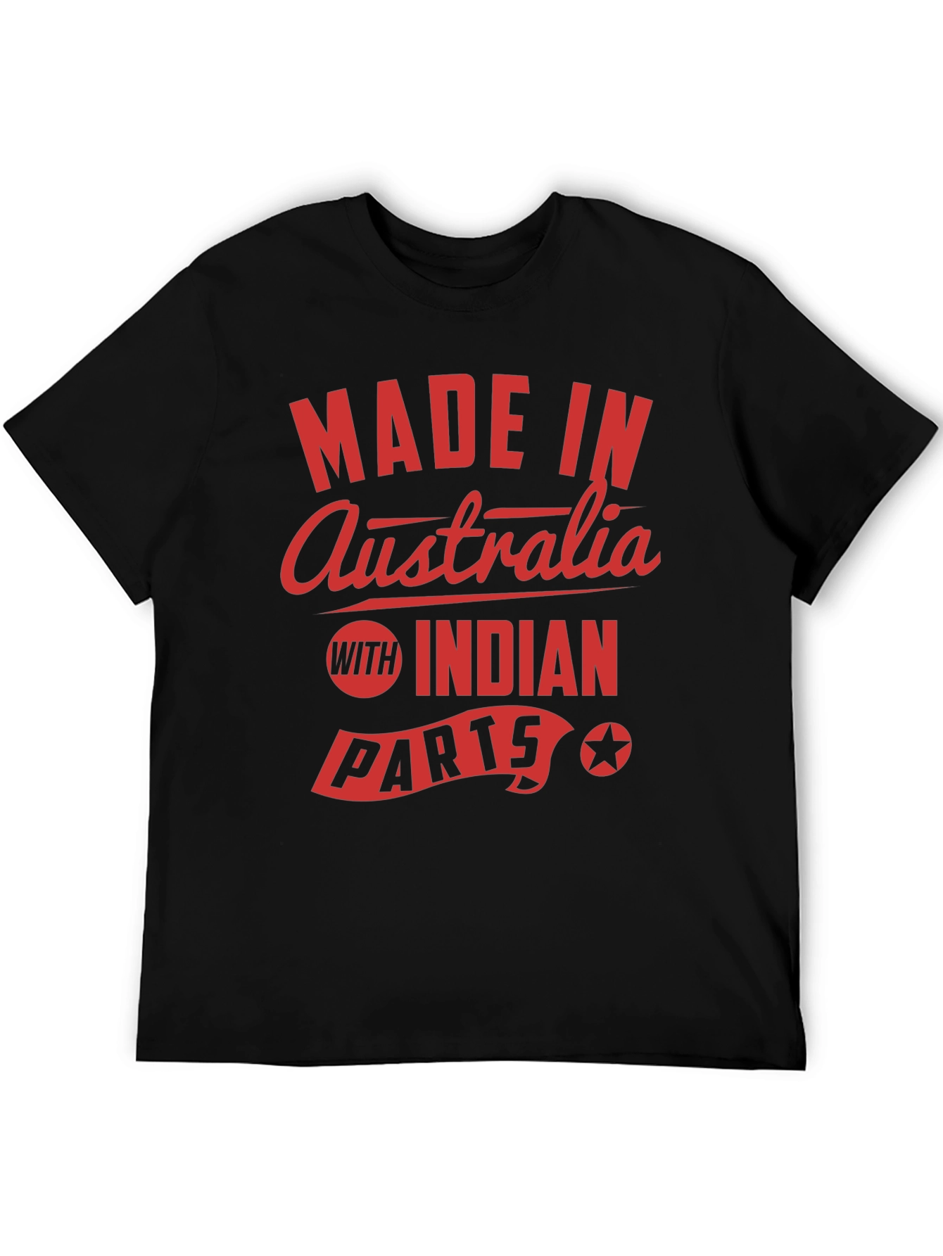 Made in Australia with Indian Parts T-Shirt