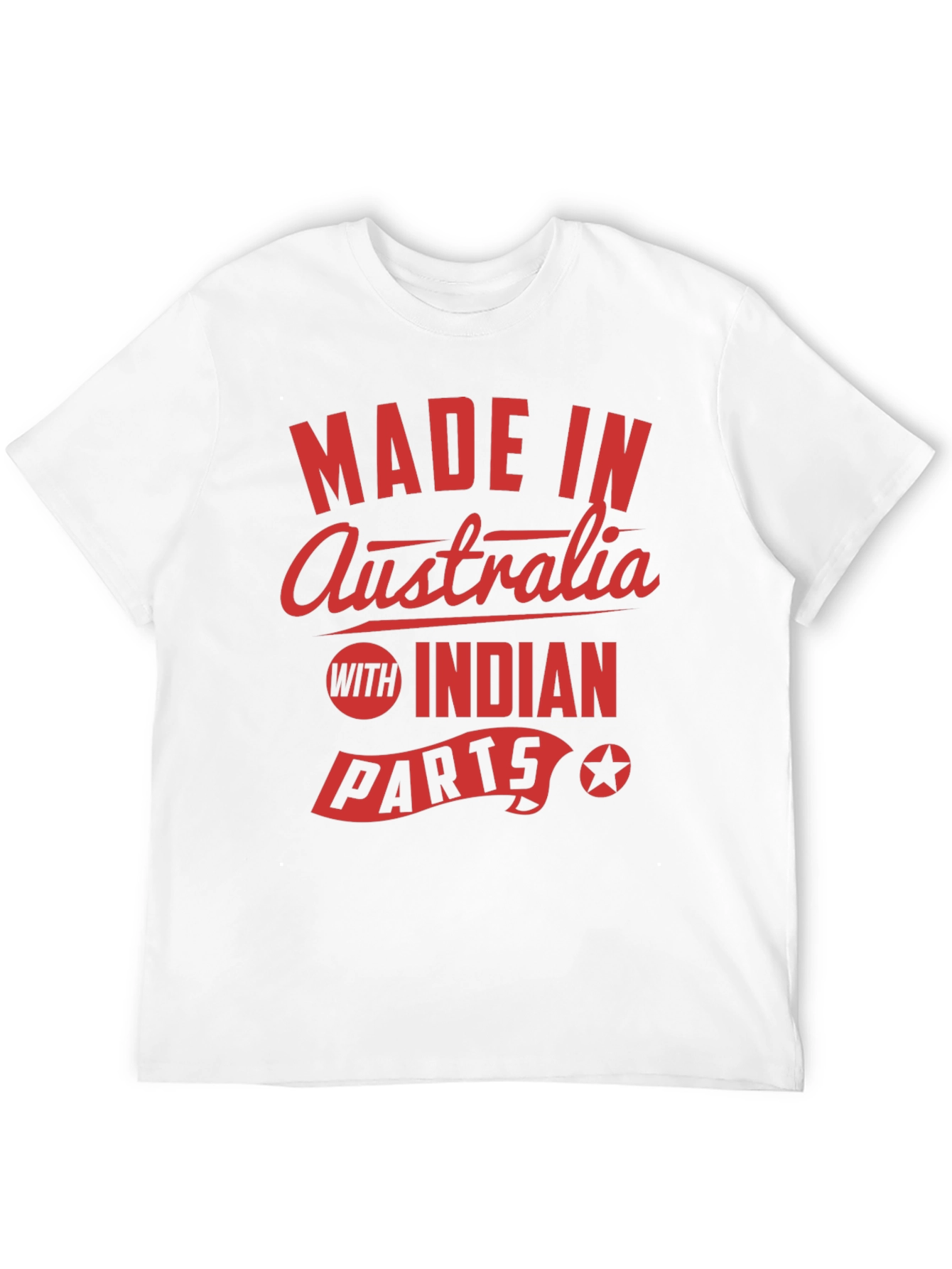 Made in Australia with Indian Parts T-Shirt