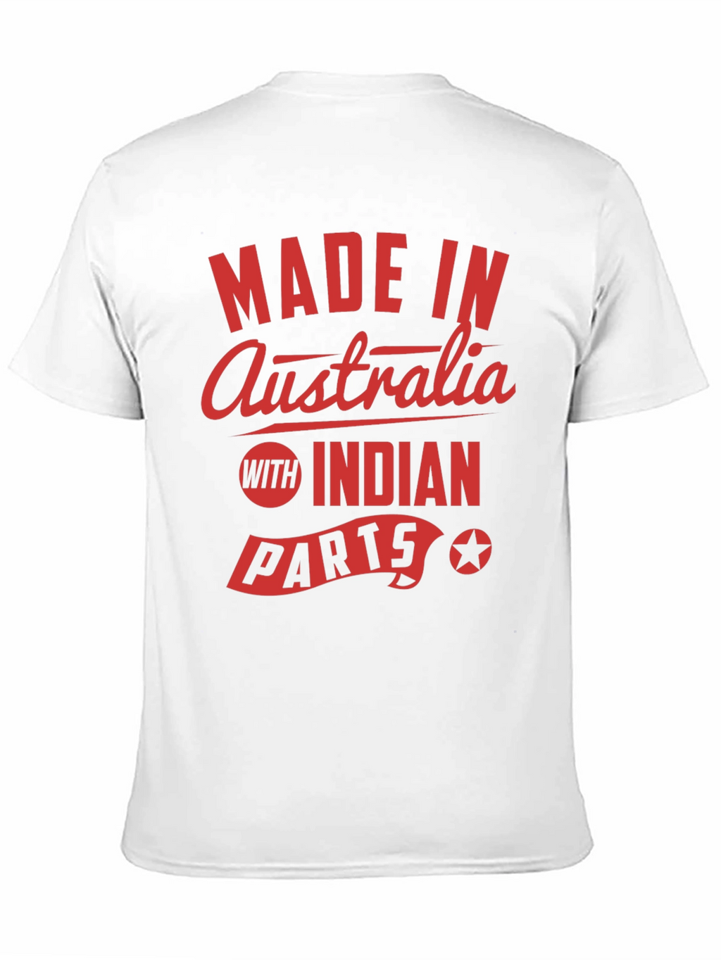 Made in Australia with Indian Parts T-Shirt