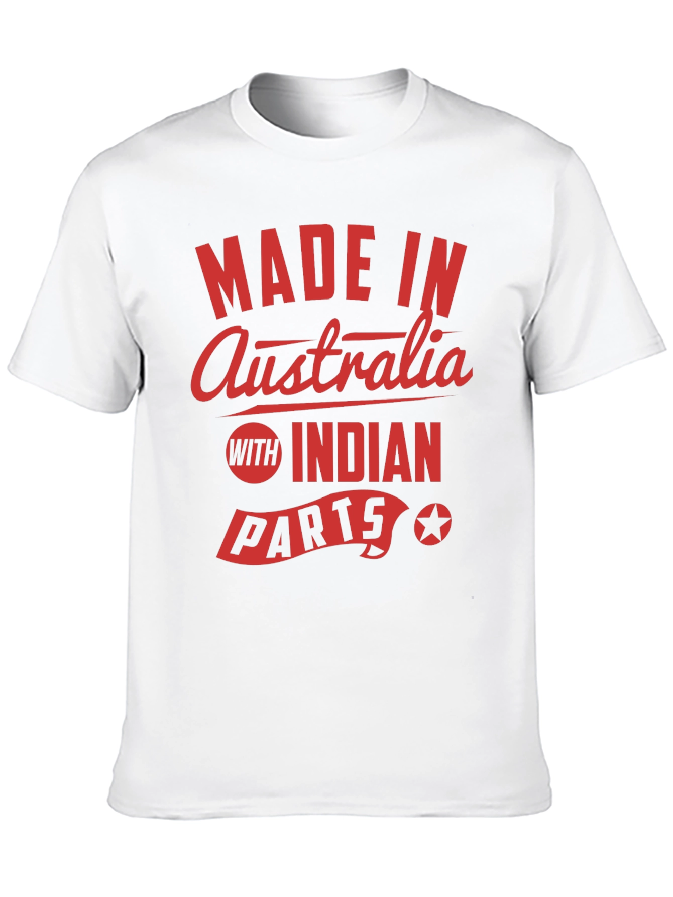 Made in Australia with Indian Parts T-Shirt