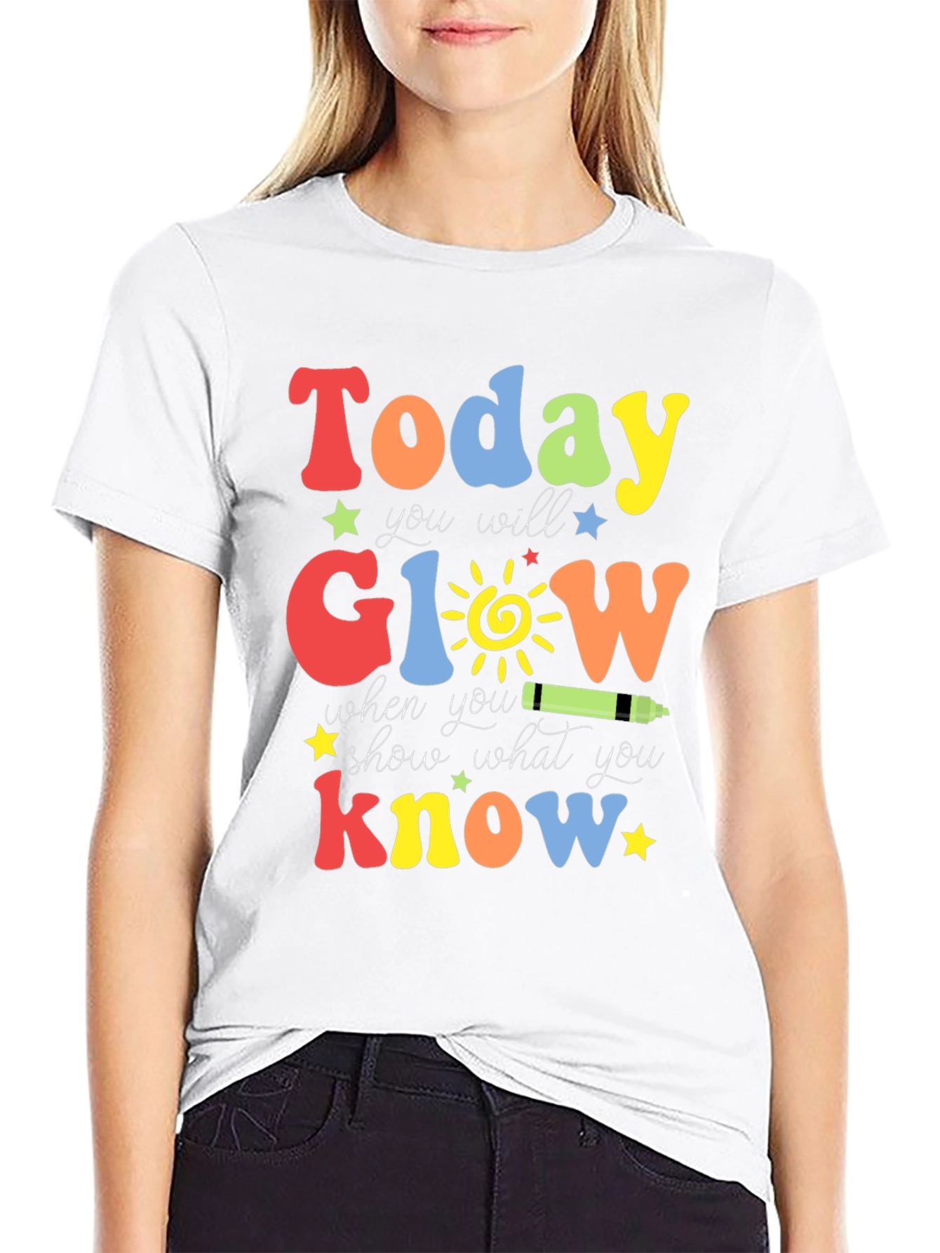 Today You Will Glow T-Shirt