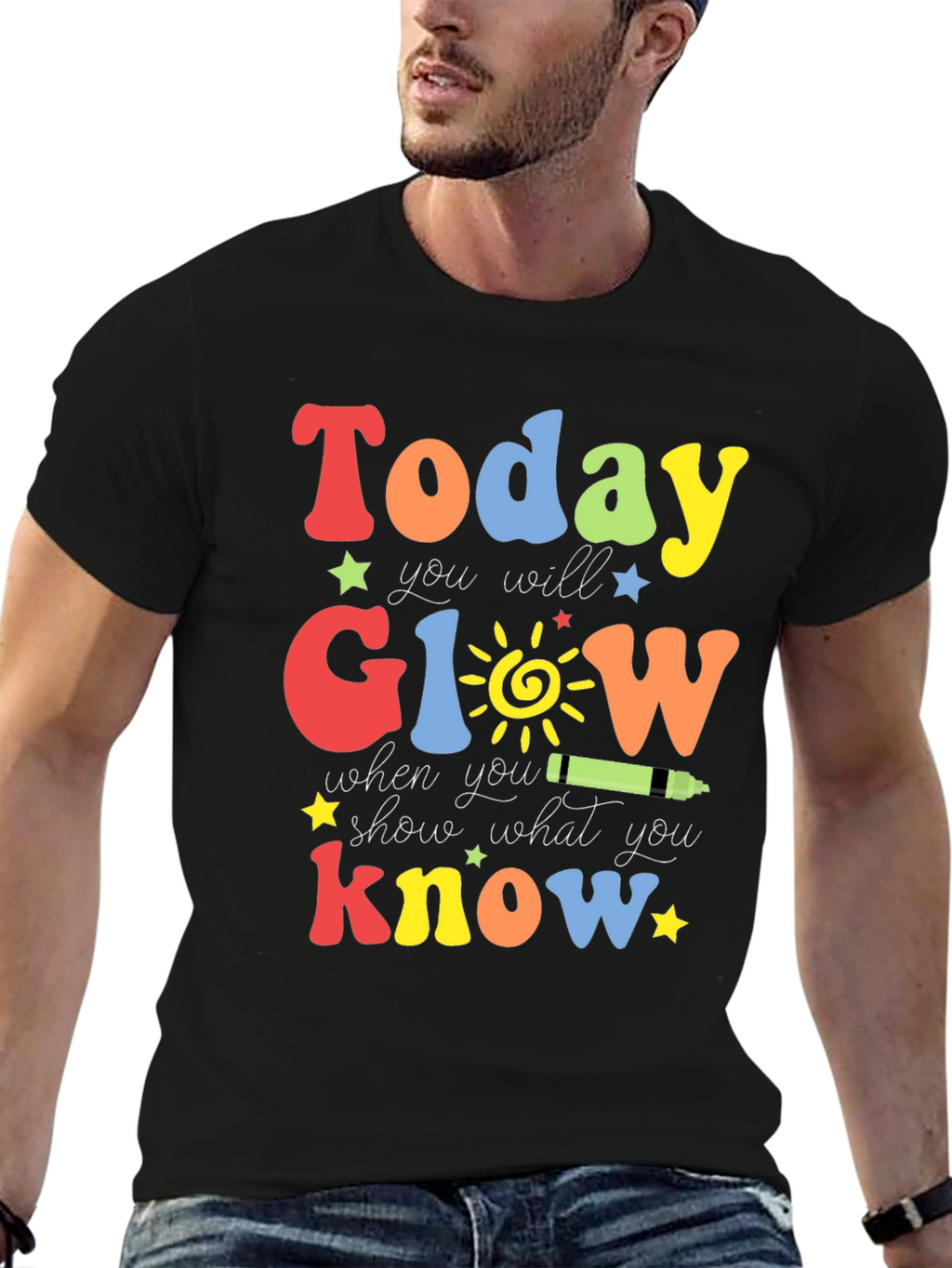 Today You Will Glow T-Shirt