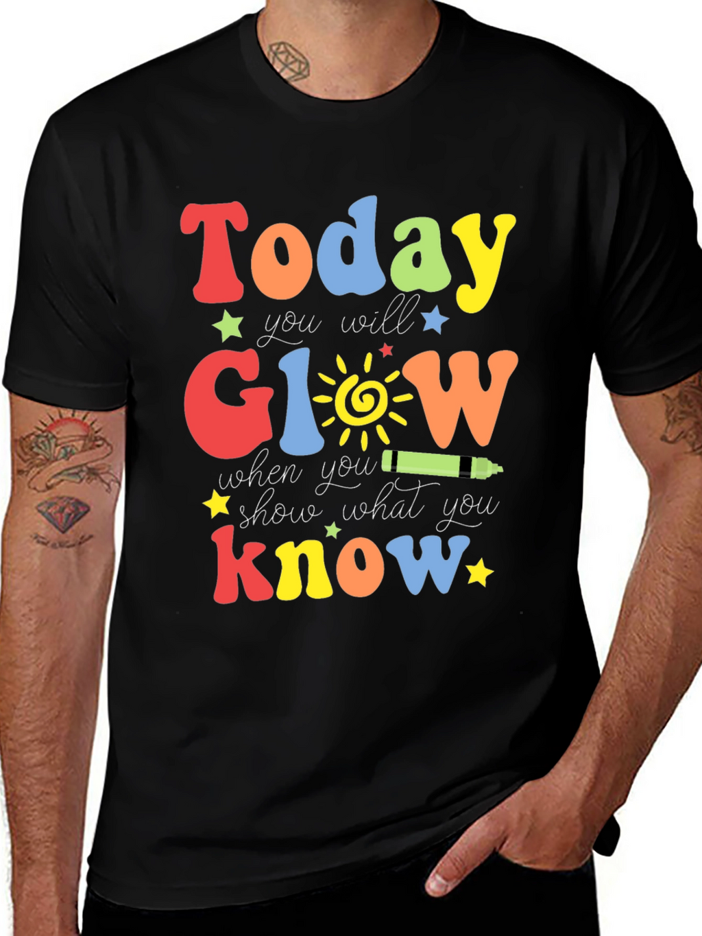 Today You Will Glow T-Shirt