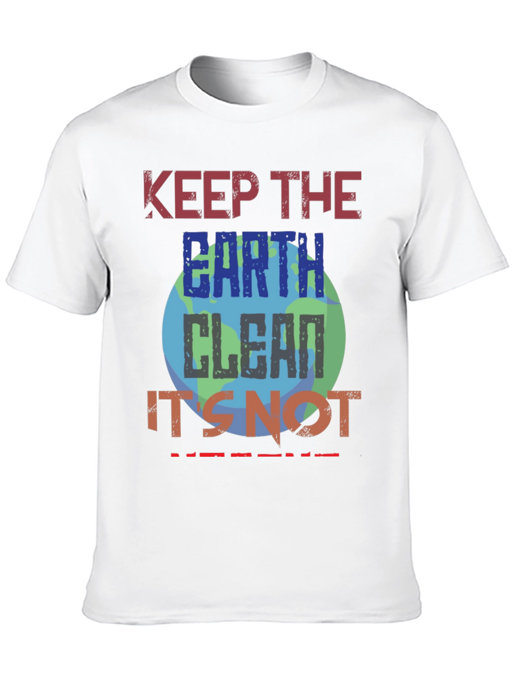 Keep Earth Clean T-Shirt - Eco-Friendly Planet Design