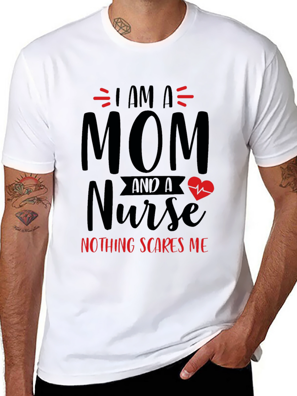 Mom Nurse T-Shirt - Nothing Scares Me