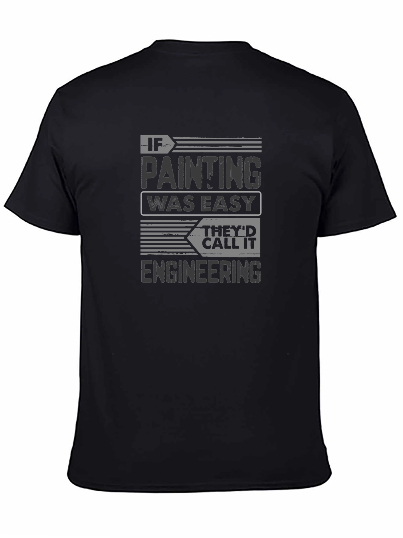Funny Painting T-Shirt - If Painting Was Easy Engineer Gift