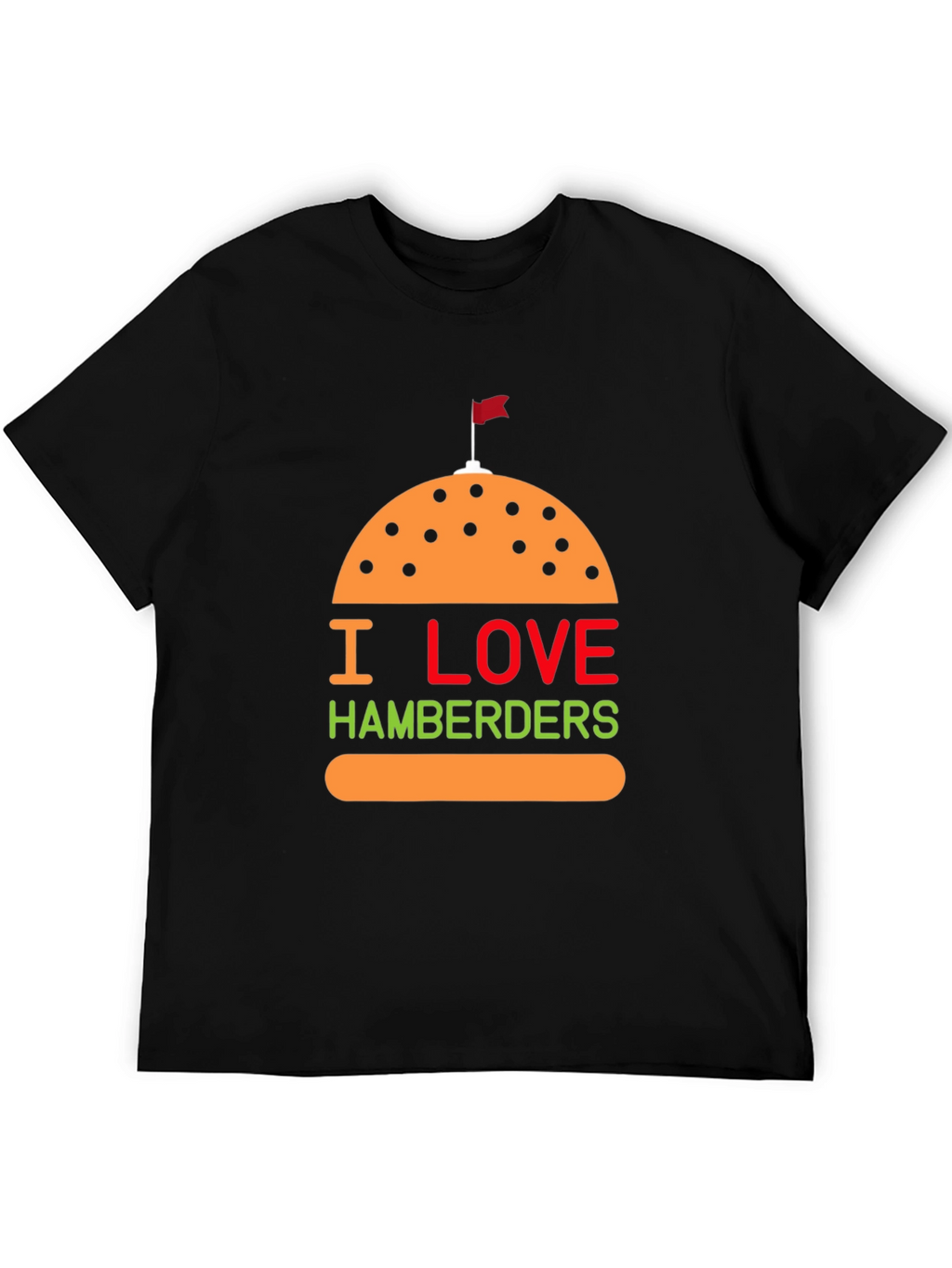 I Love Hamberders Graphic T-Shirt - Funny Foodie Tee