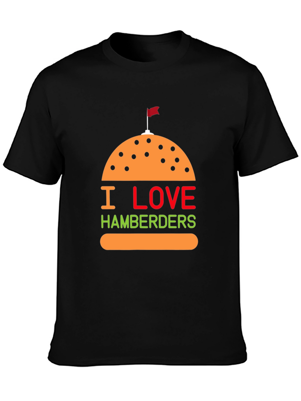 I Love Hamberders Graphic T-Shirt - Funny Foodie Tee