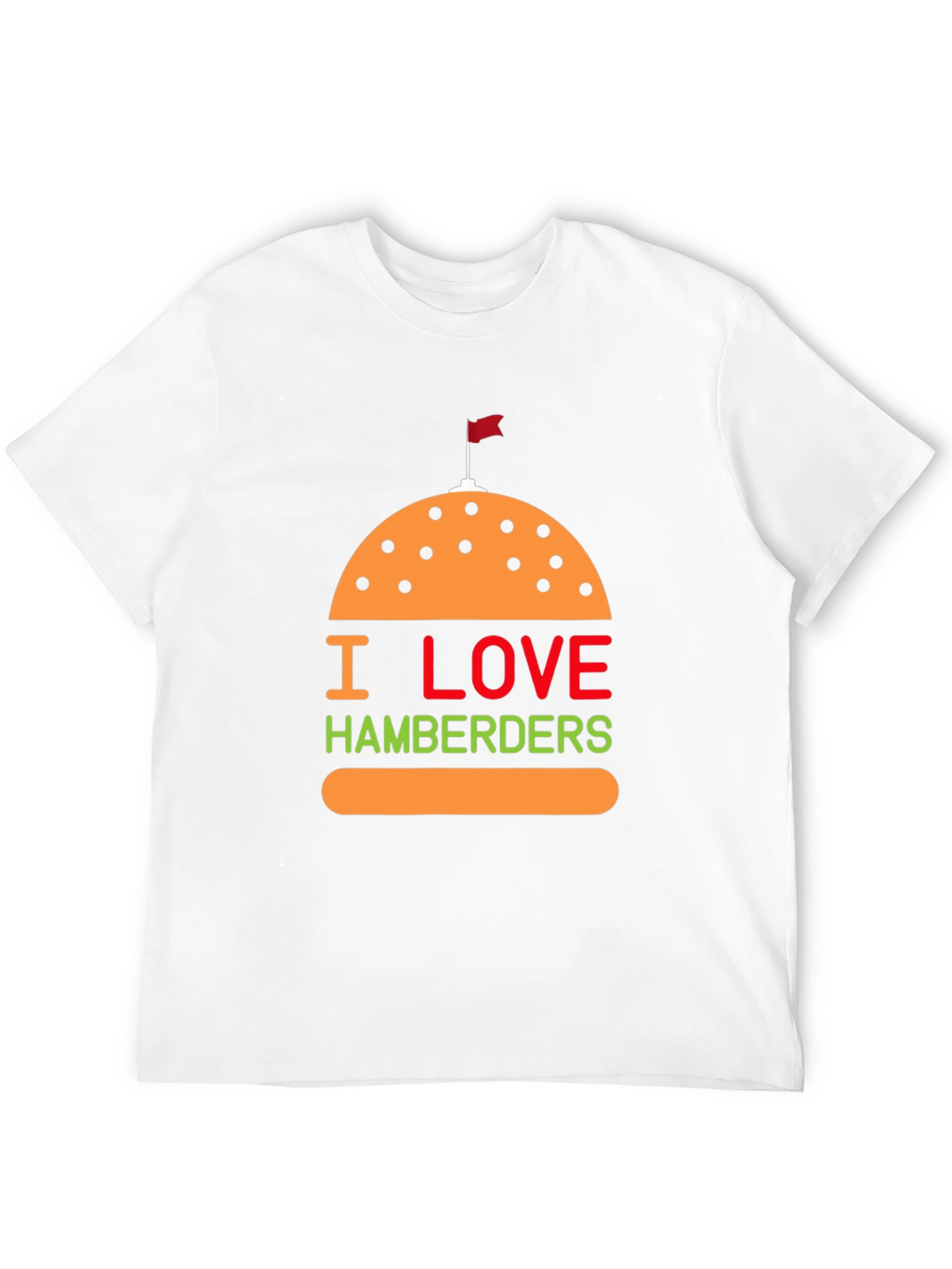 I Love Hamberders Graphic T-Shirt - Funny Foodie Tee