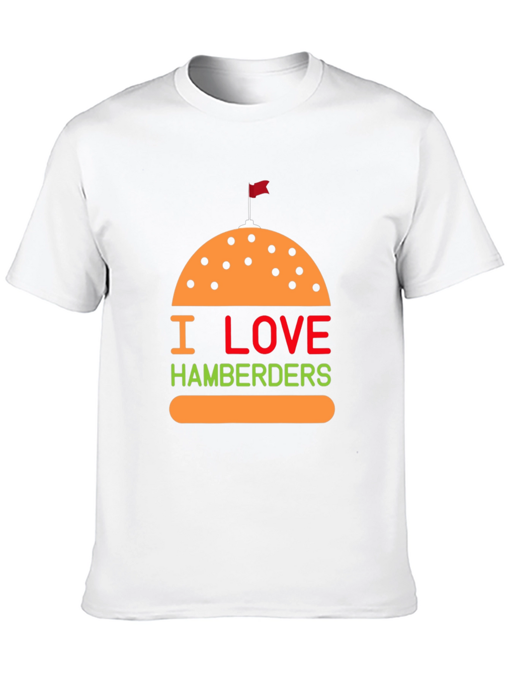 I Love Hamberders Graphic T-Shirt - Funny Foodie Tee