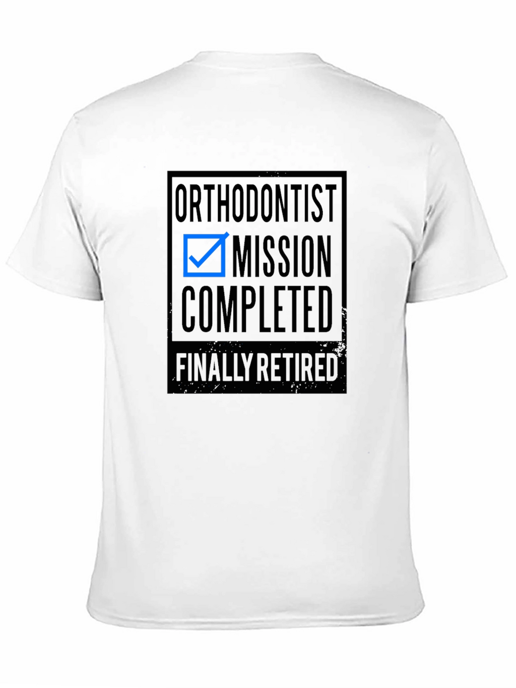 Orthodontist Mission Completed Retired Black T-Shirt