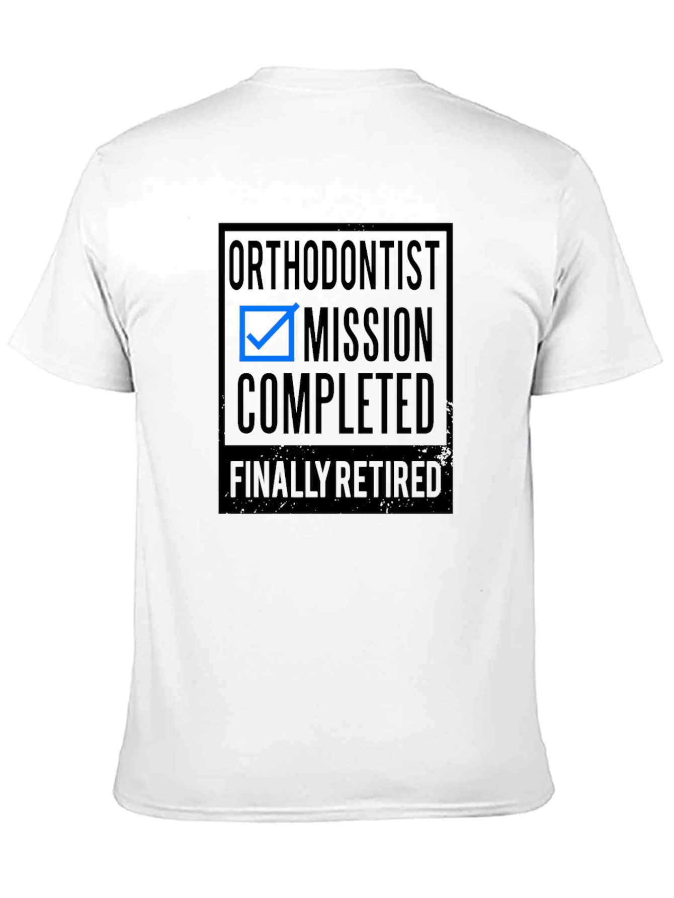 Orthodontist Mission Completed Retired Black T-Shirt