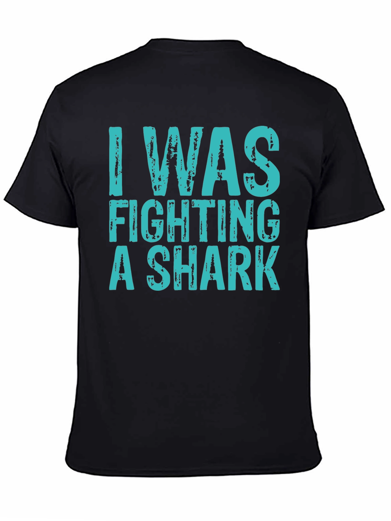 I Was Fighting A Shark Graphic Tee