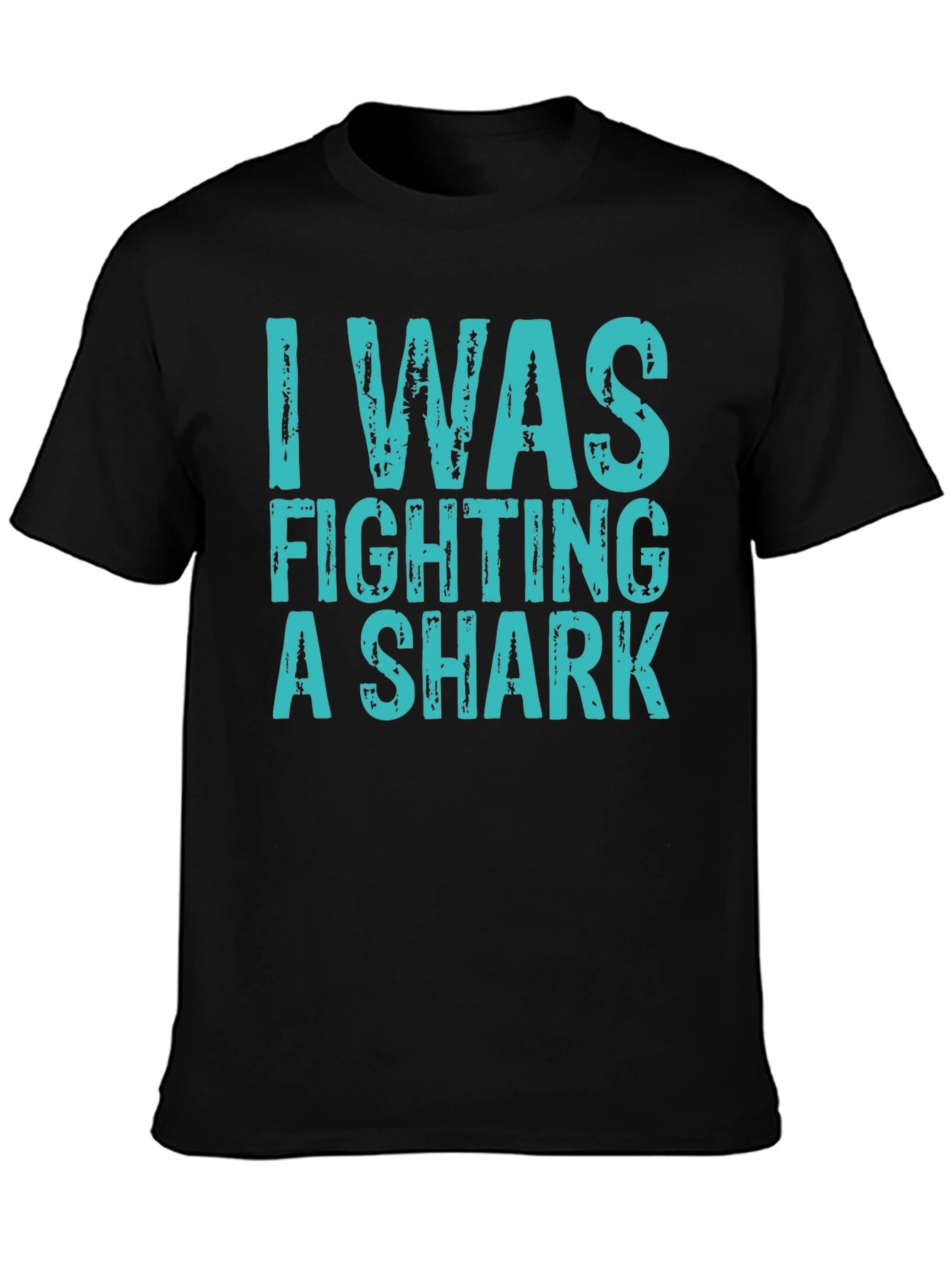 I Was Fighting A Shark Graphic Tee