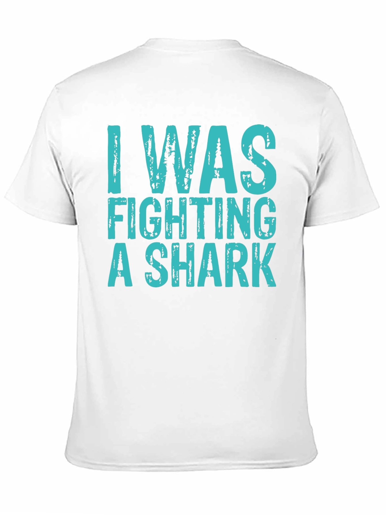 I Was Fighting A Shark Graphic Tee