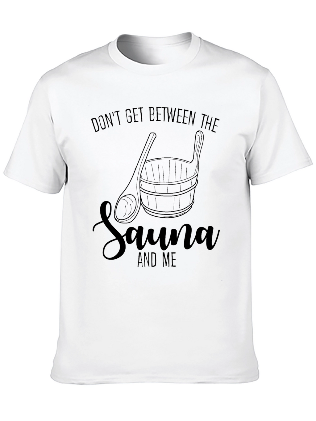 Sauna Lovers T-Shirt - Dont Get Between