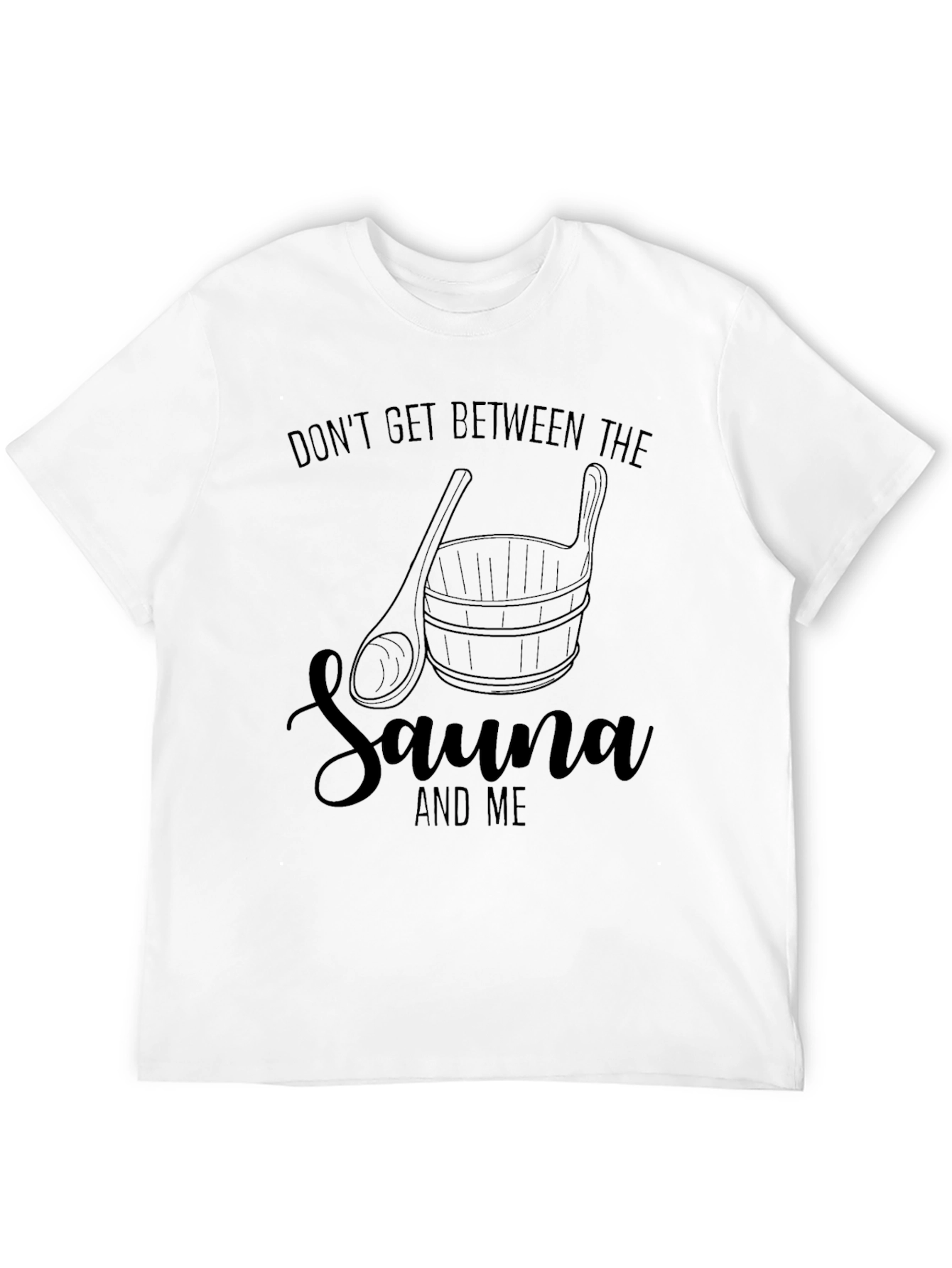 Sauna Lovers T-Shirt - Dont Get Between