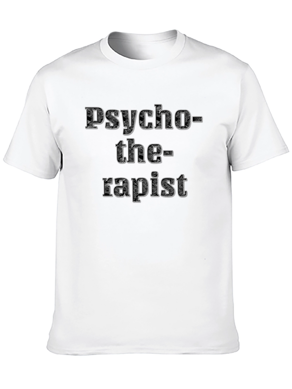 Psycho-the-rapist Humor T-Shirt