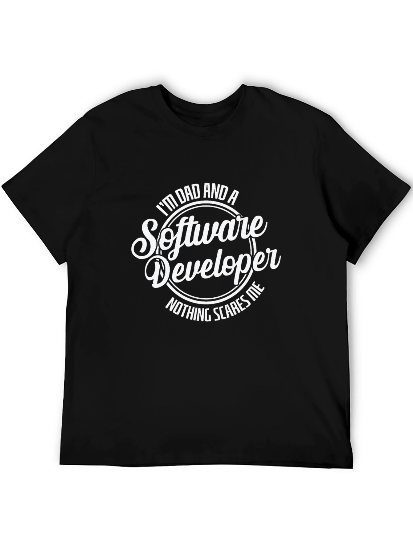 Im Dad and a Software Developer Black T-Shirt