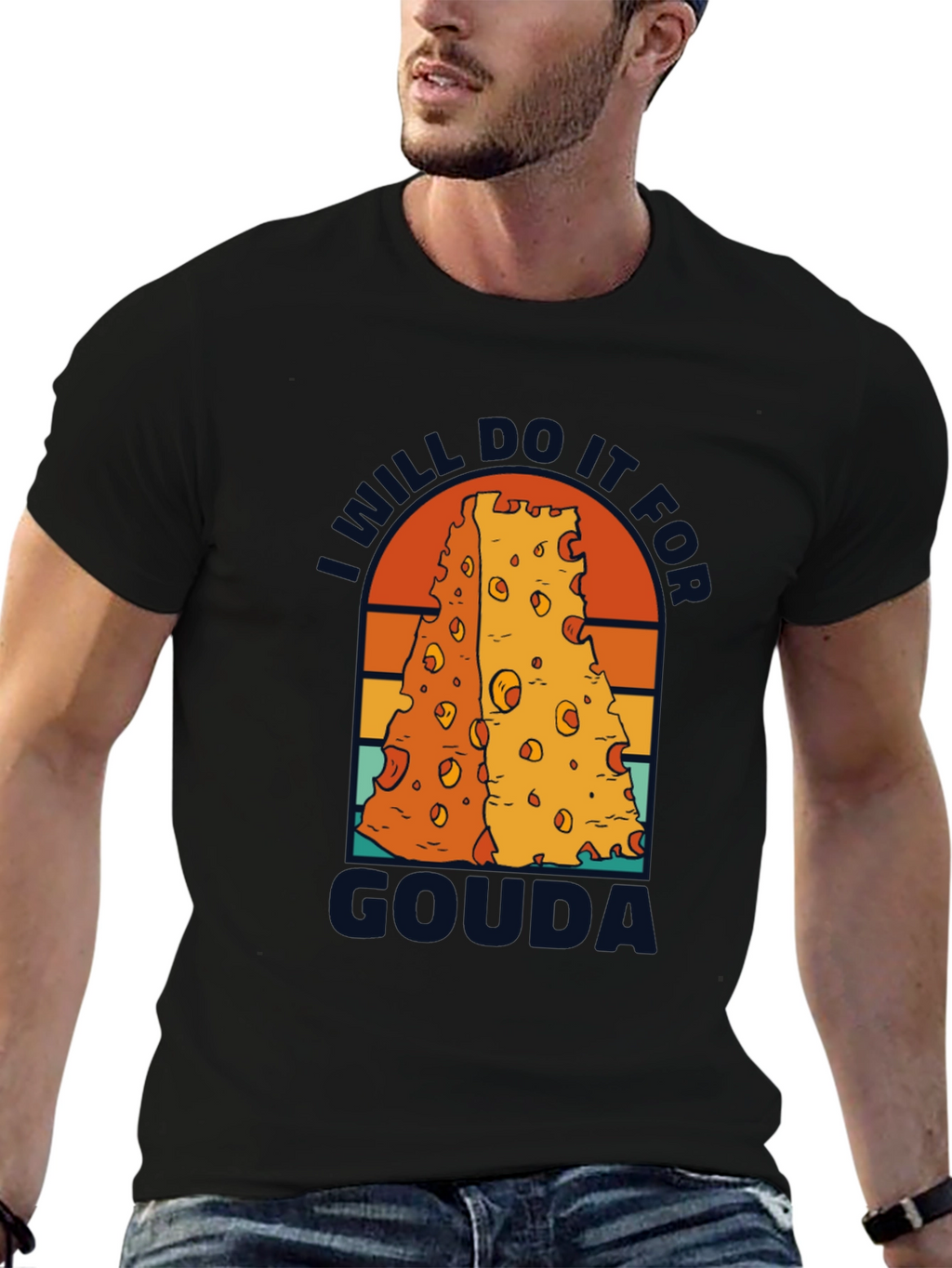 I Will Do It For Gouda T-Shirt