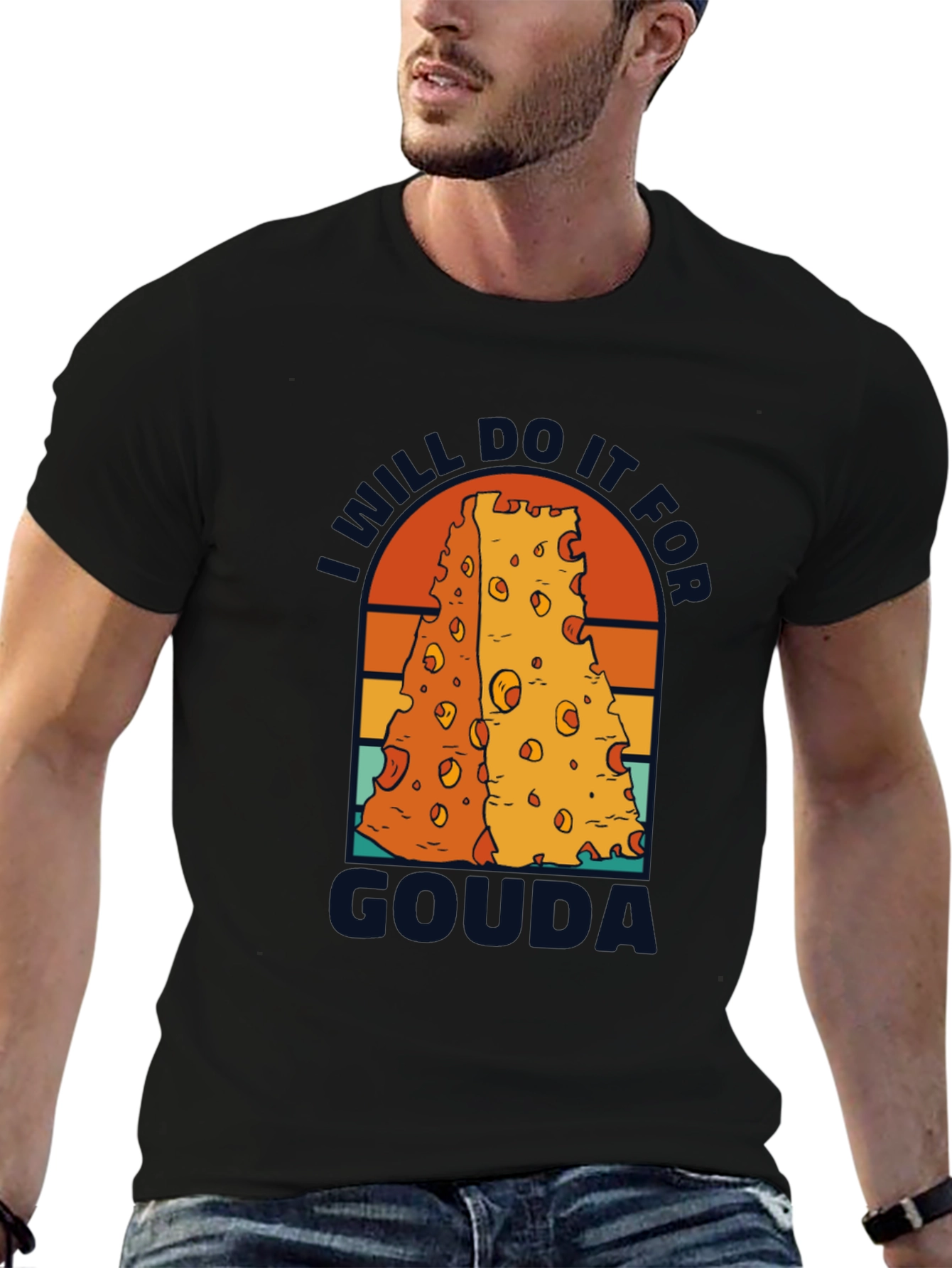 I Will Do It For Gouda T-Shirt