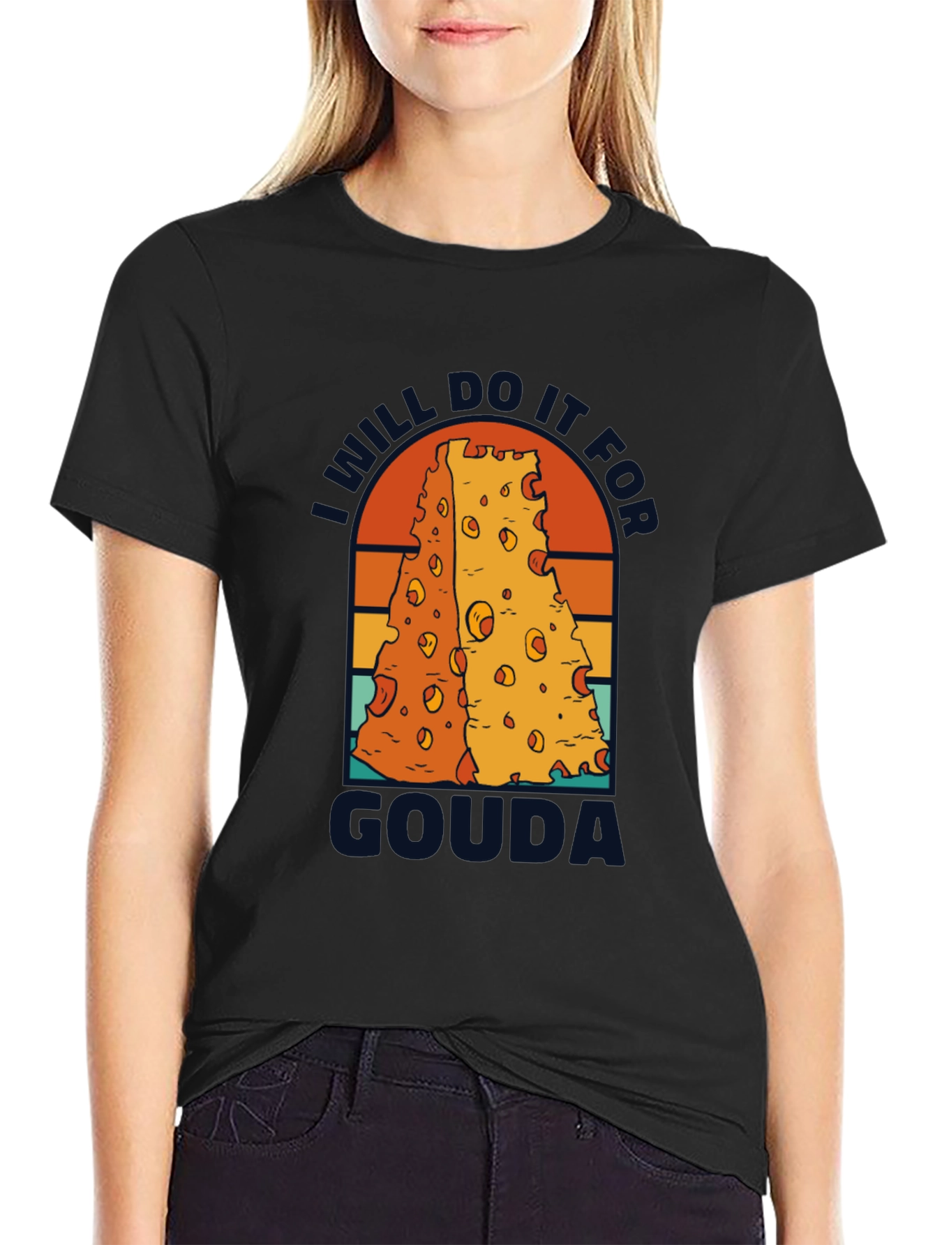 I Will Do It For Gouda T-Shirt